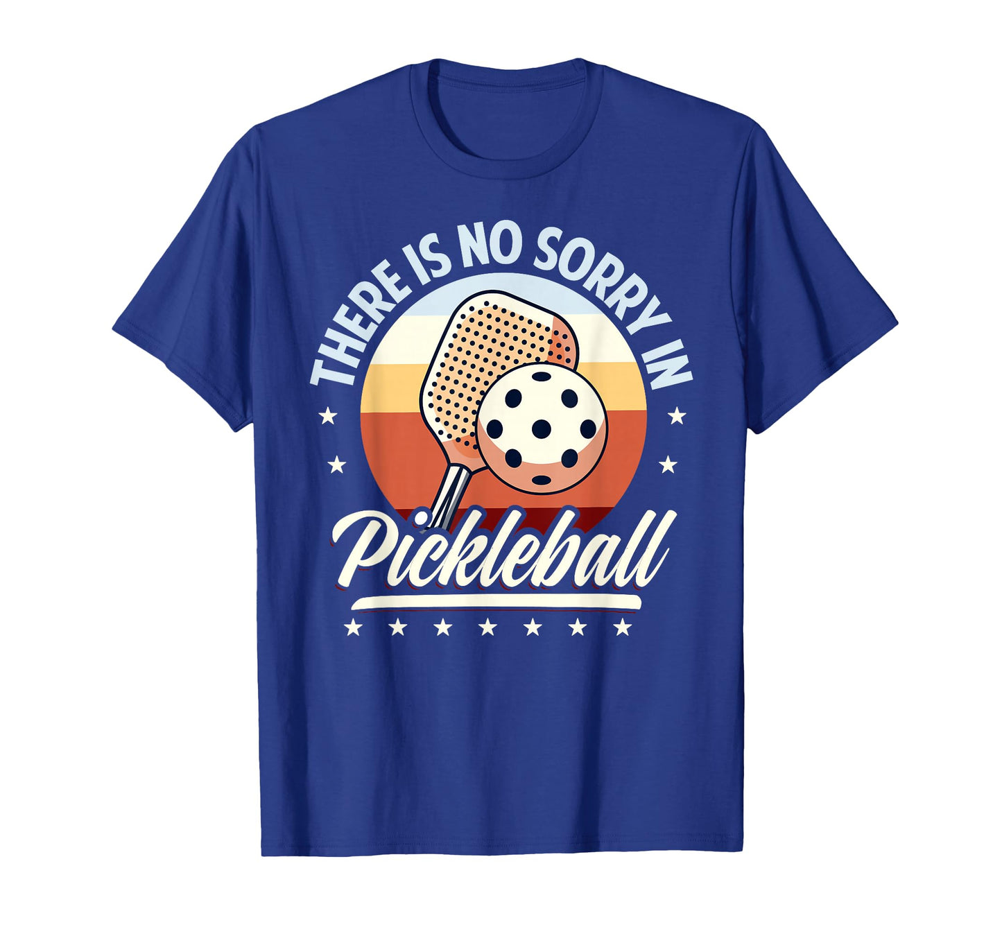 There Is No Sorry In Pickleball Outfit - Funny Saying T-Shirt