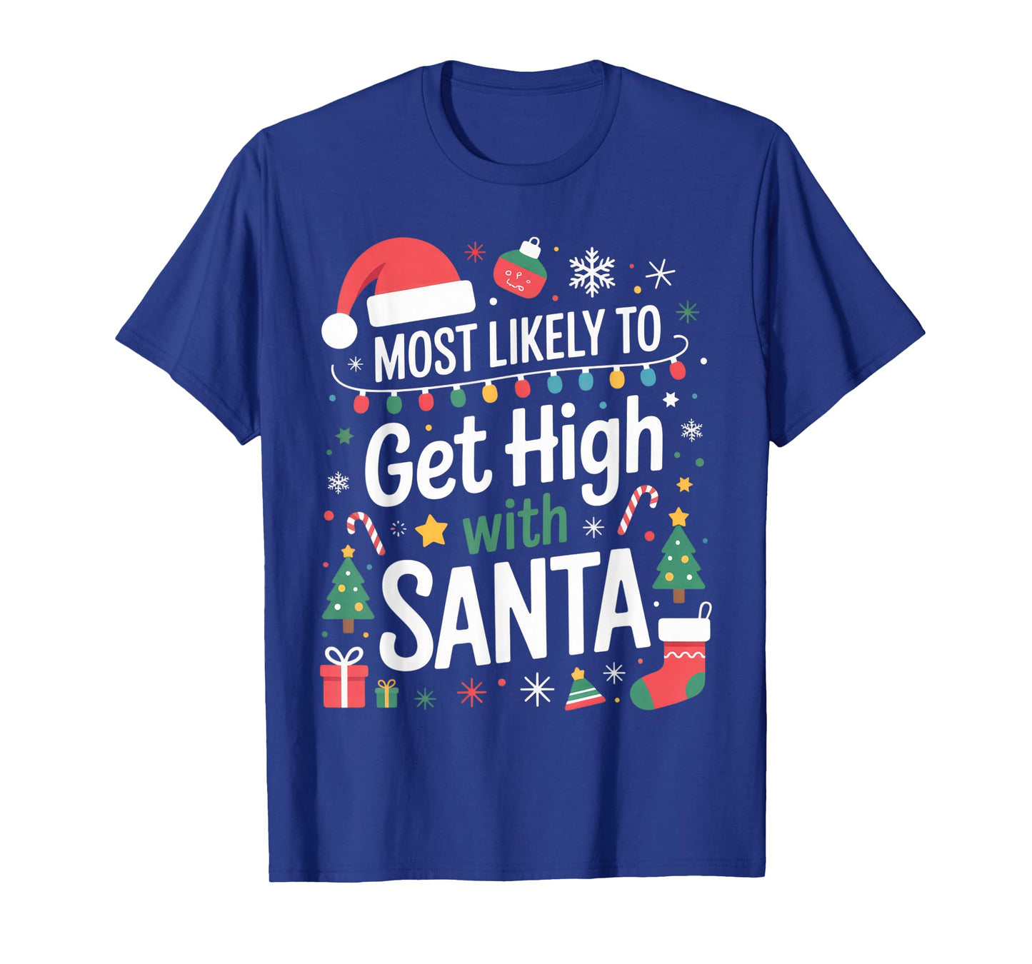 Most Likely to Get High with Santa Funny Christmas Party T-Shirt