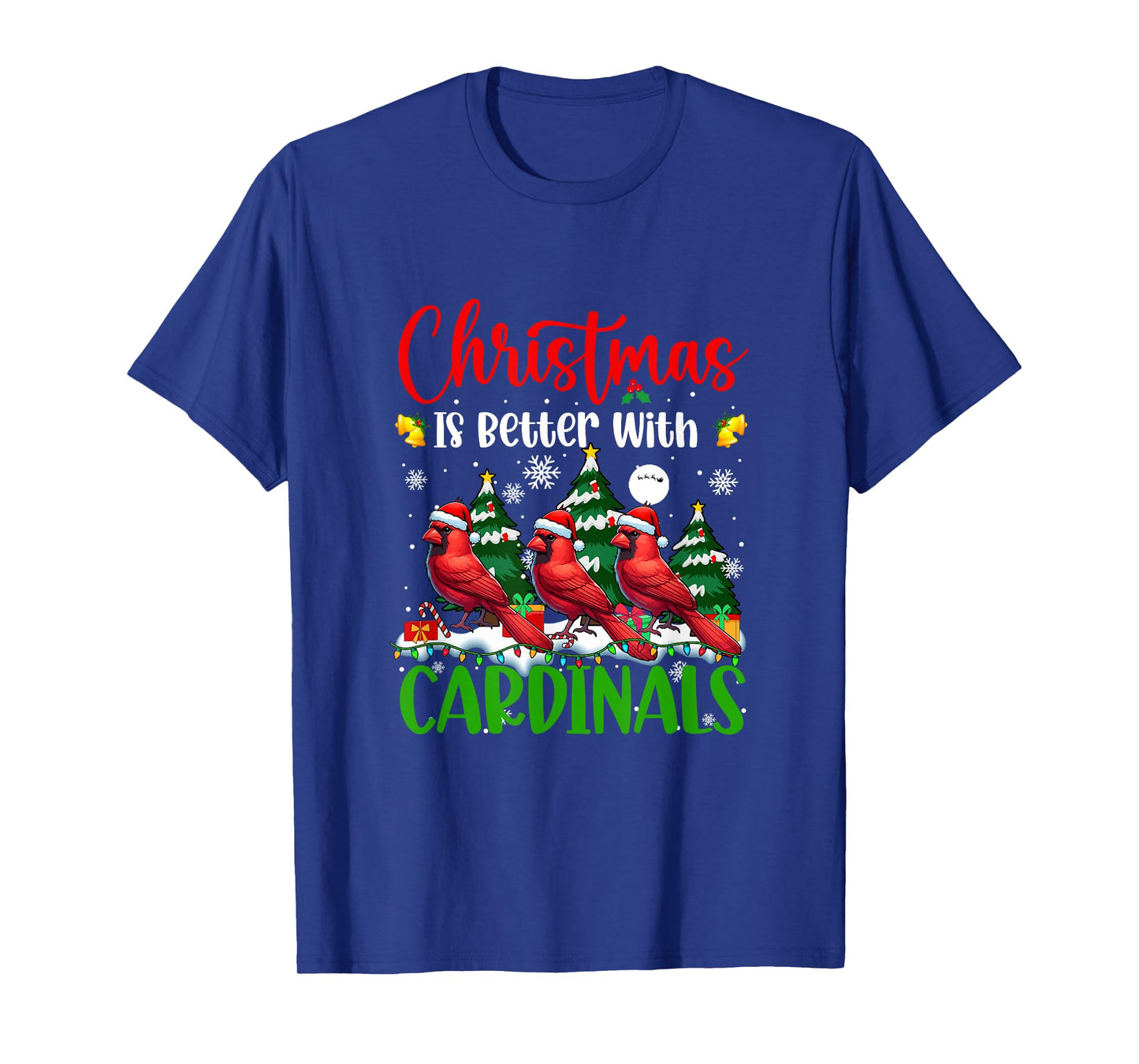 Xmas is Better Funny Joke Cardinal Birds Lover Colorful T-Shirt