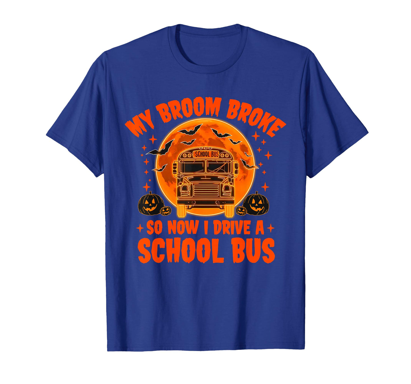 My Broom Broke So Now I Drive A School Bus Halloween Graphic T-Shirt