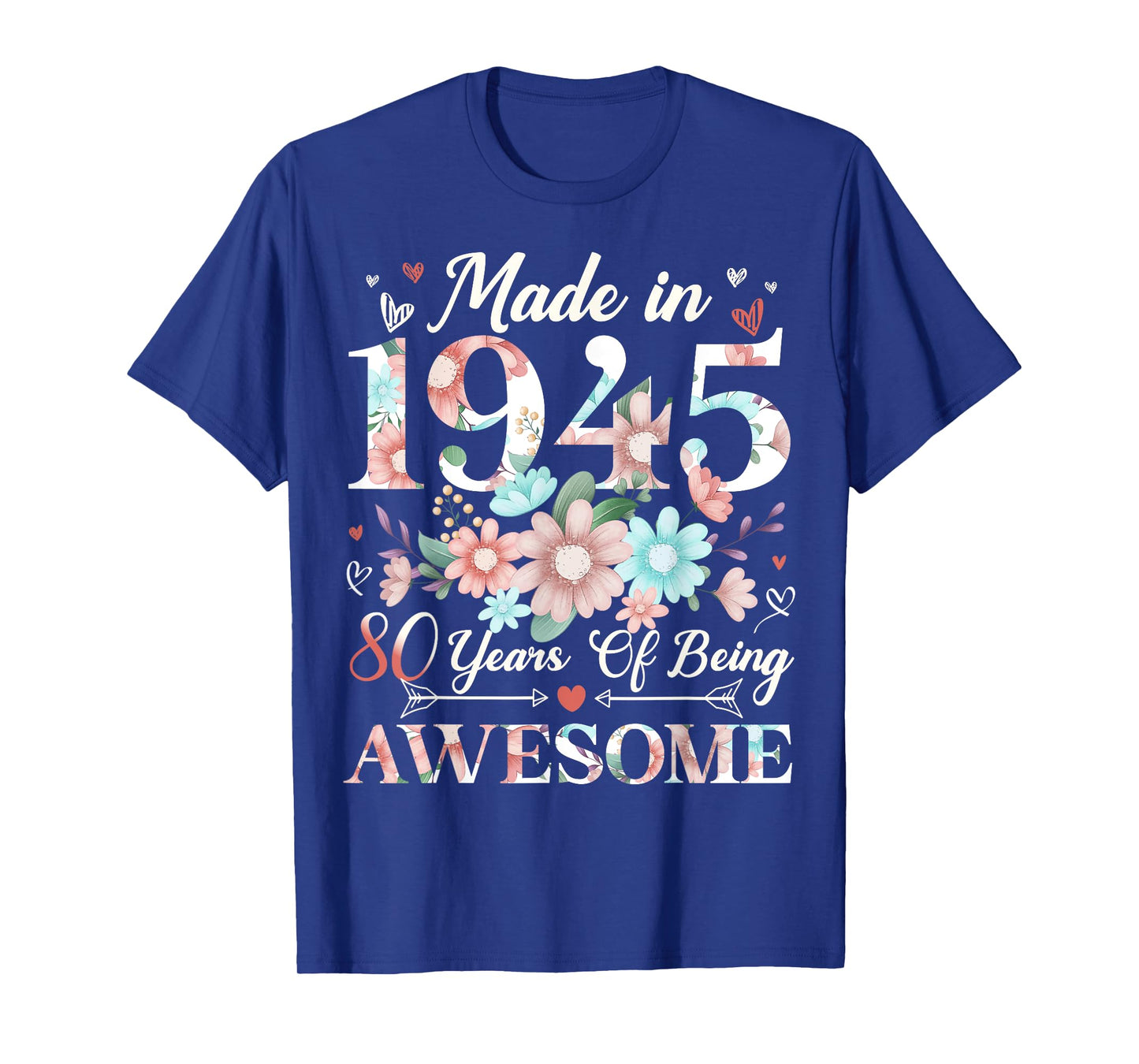 80 Year Old Made In 1945 Floral 80th Birthday Women T-Shirt