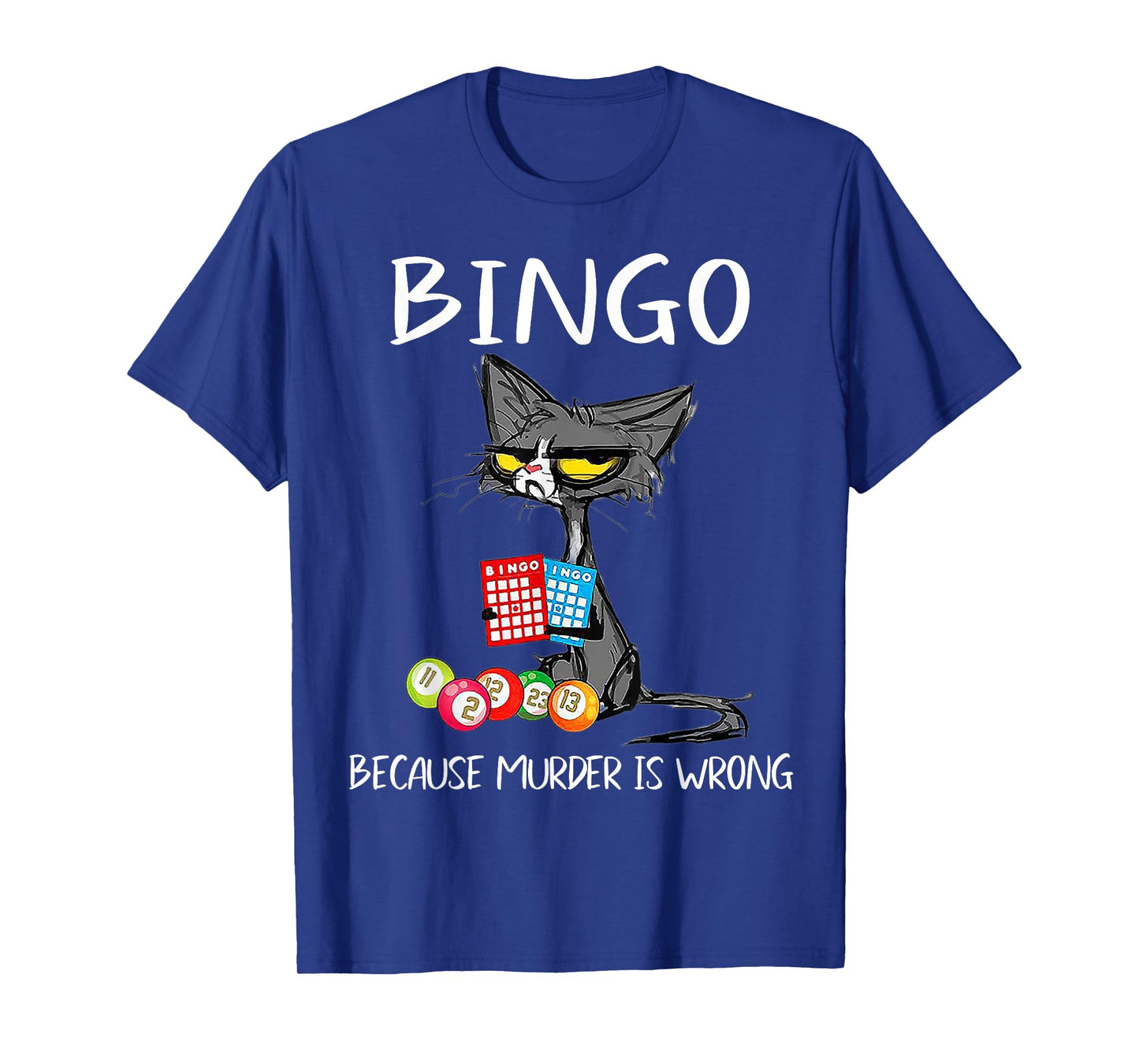 Cat Bingo Because Murder Is Wrong T-Shirt