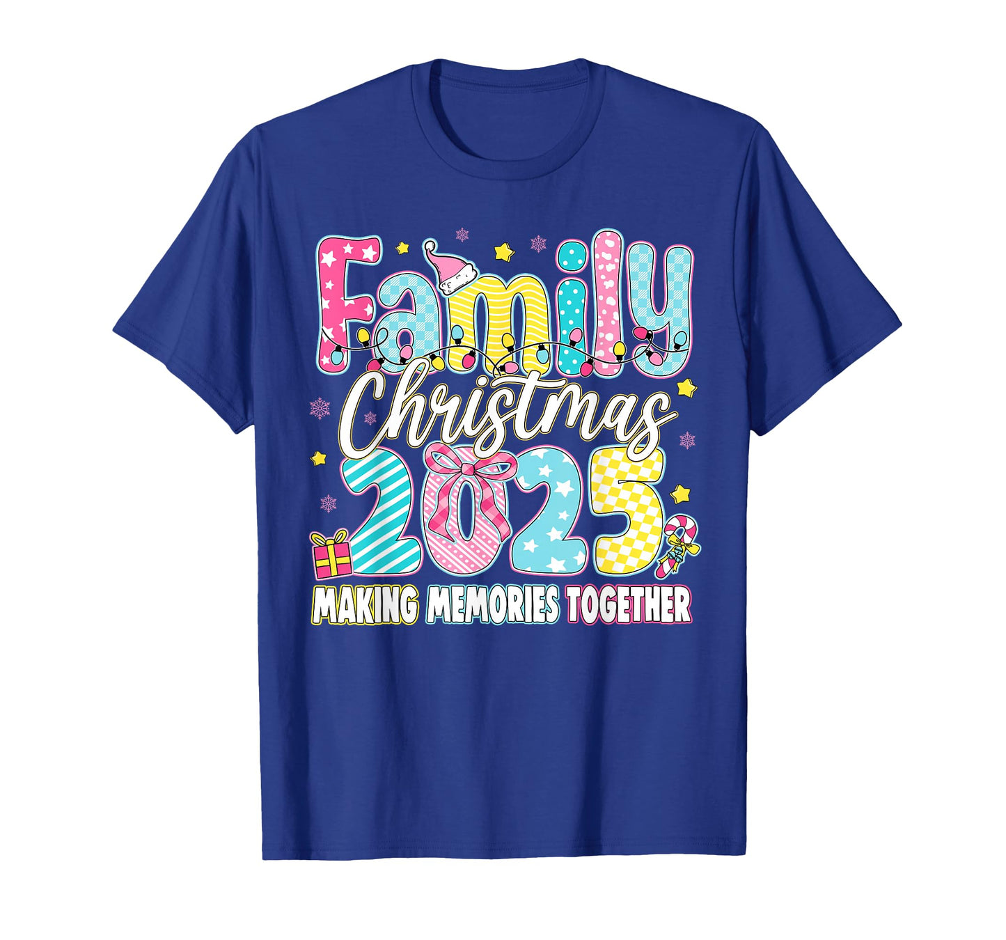 Family Christmas 2025 Making Memories Together Men Women T-Shirt