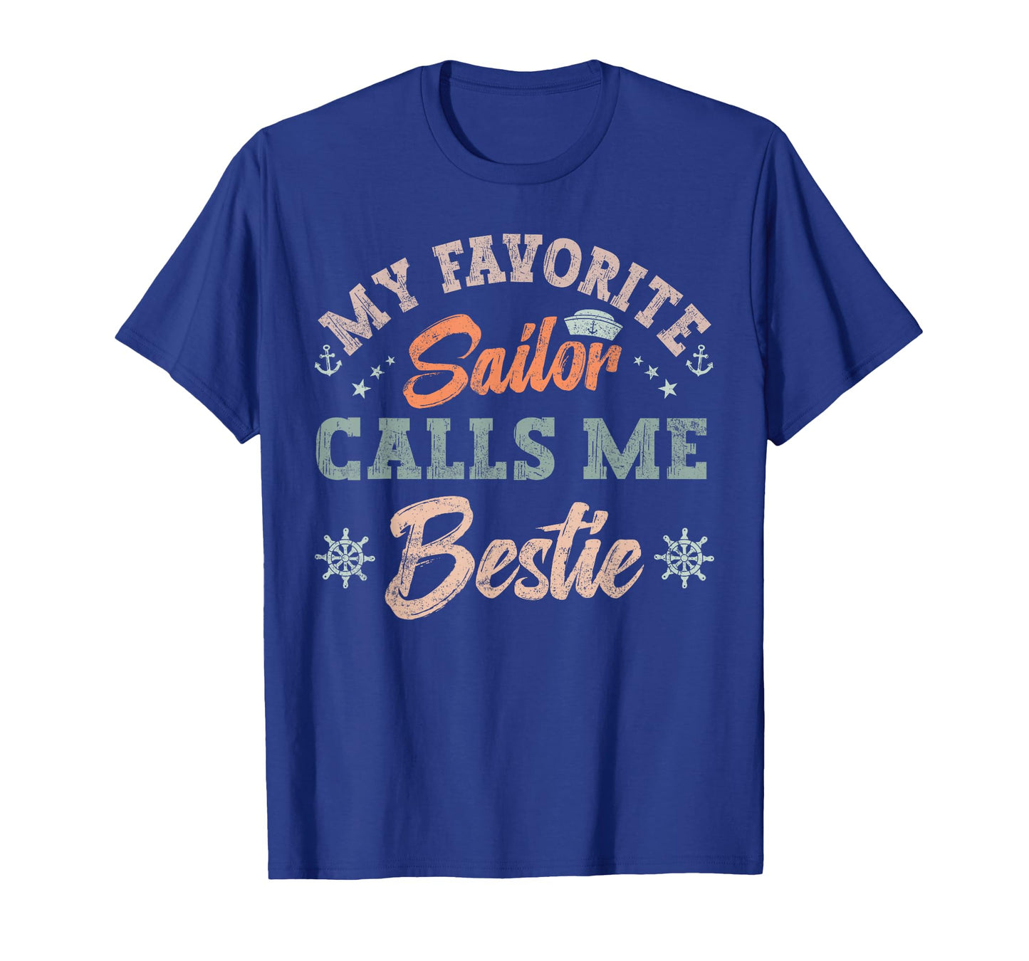 My Favorite Sailor Calls Me bestie sailing friends retro T-Shirt