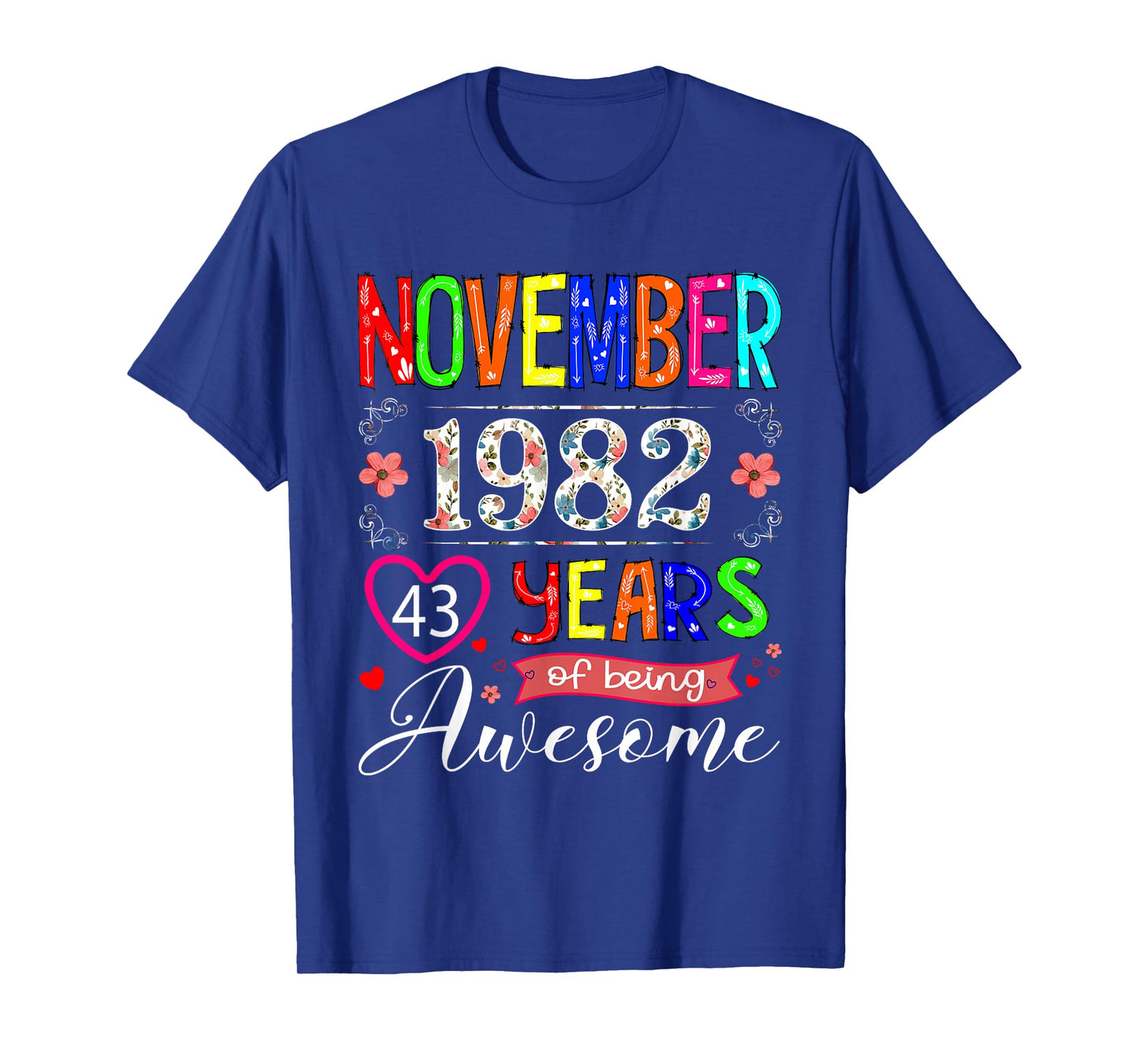 43 Year Old November 1982 Floral 43rd Birthday Girl Women T-Shirt