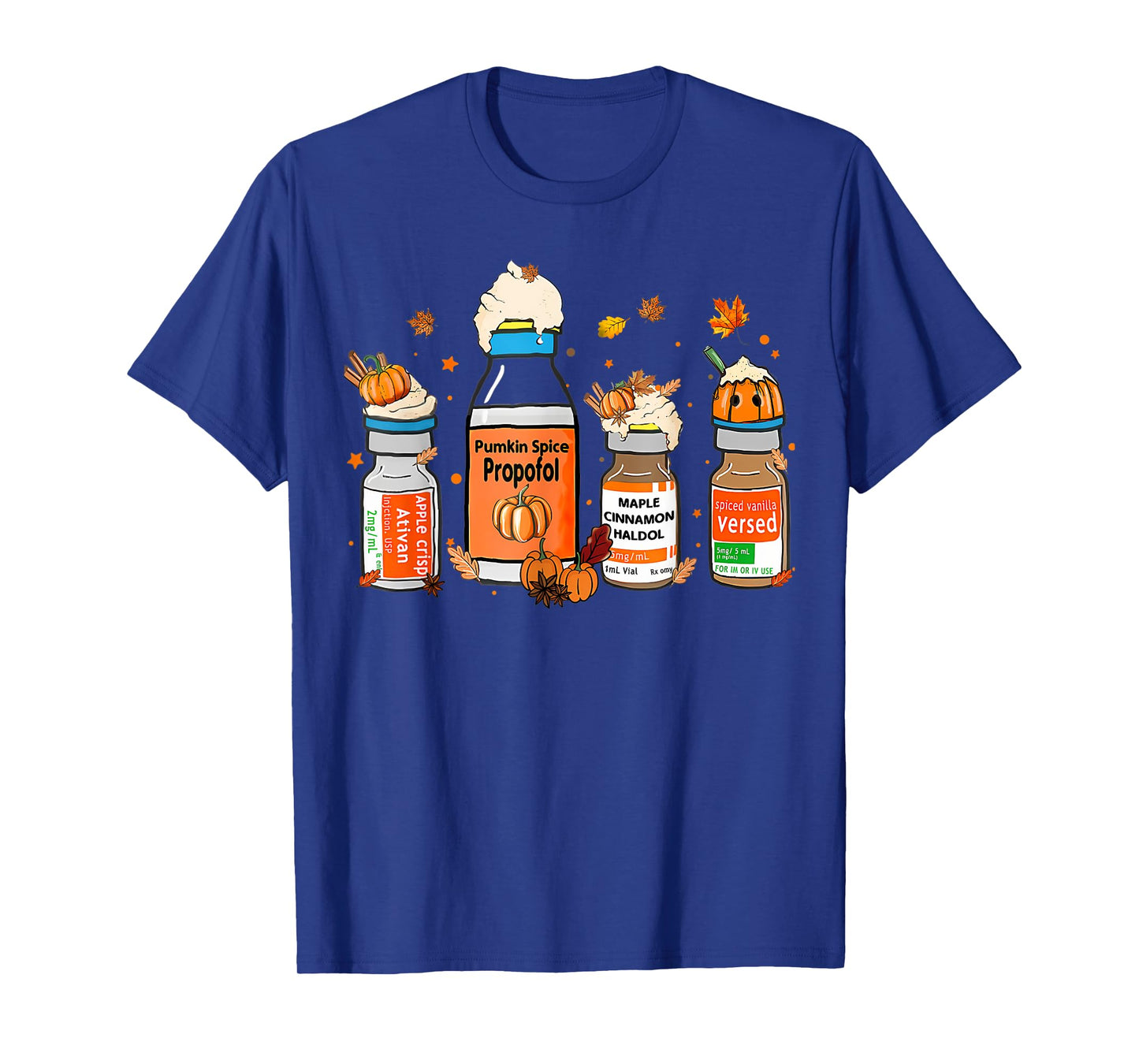 Pumpkin Spice Propofol Ativan Versed Haldol Halloween Nurse T-Shirt