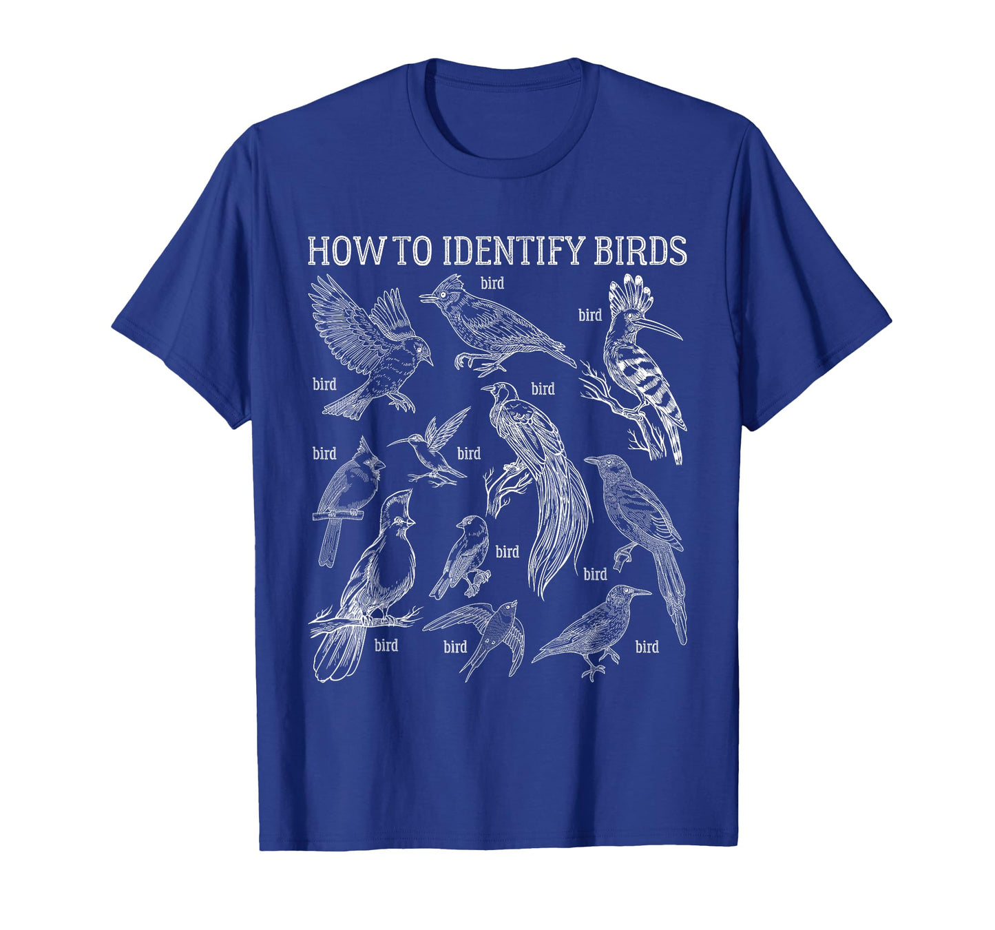 How To Identify Birds Funny Birds Lover Nature Ornithologist T-Shirt