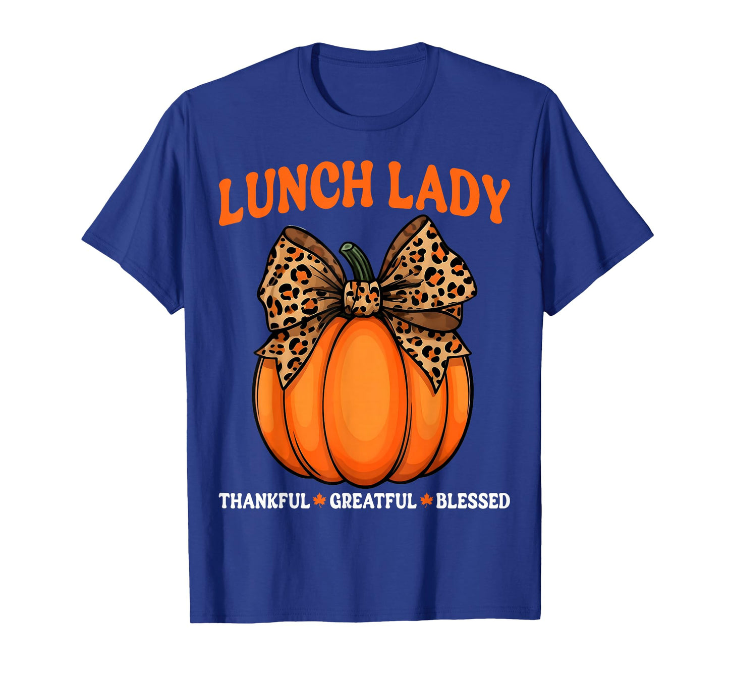 Lunch Lady Thankful Grateful Blessed Cafeteria Thanksgiving T-Shirt