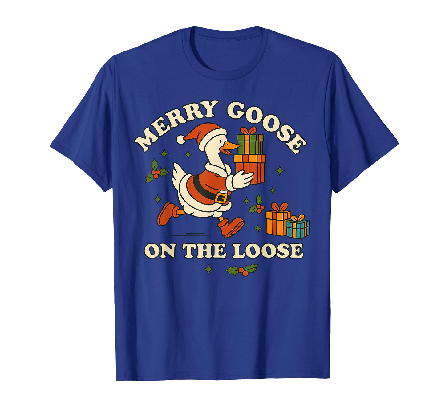 Merry Goose on The Loose Funny Christmas Silly Humor T-Shirt