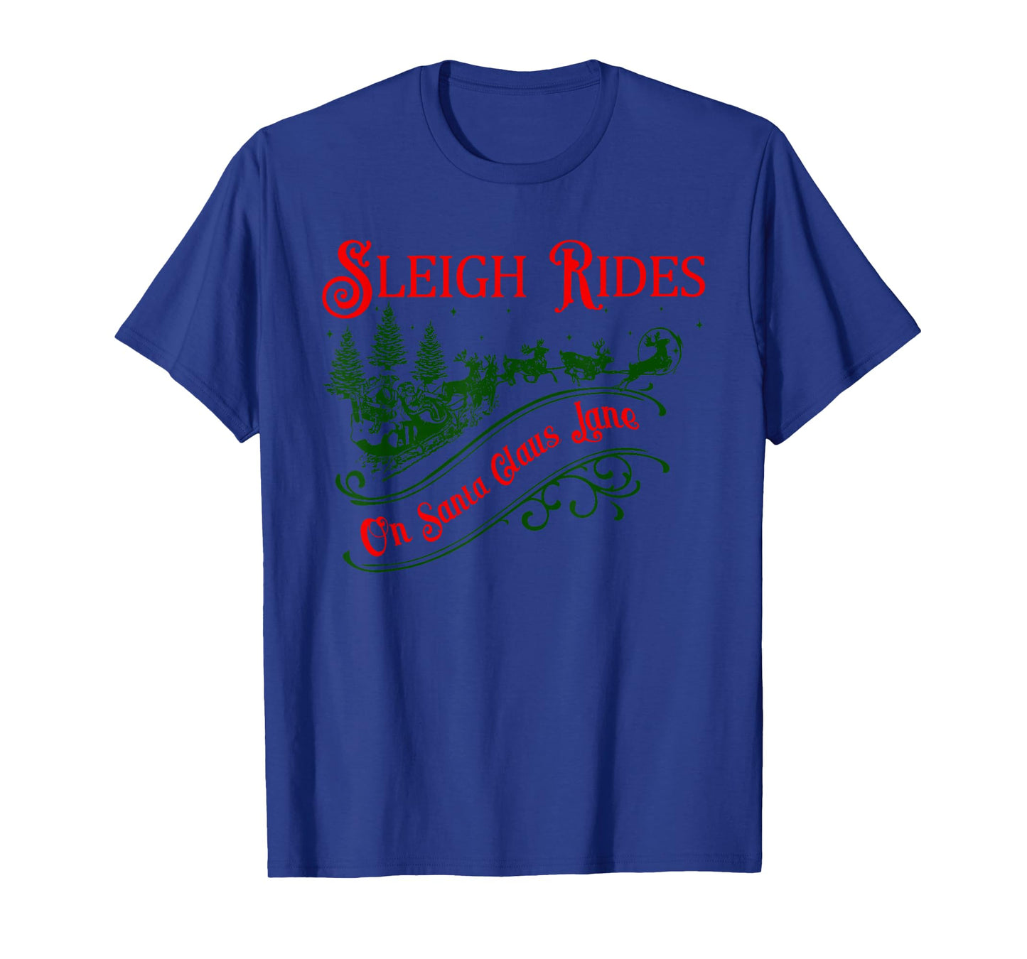 Sleigh Rides On Santa Claus Lane Vintage Christmas Vibes T-Shirt