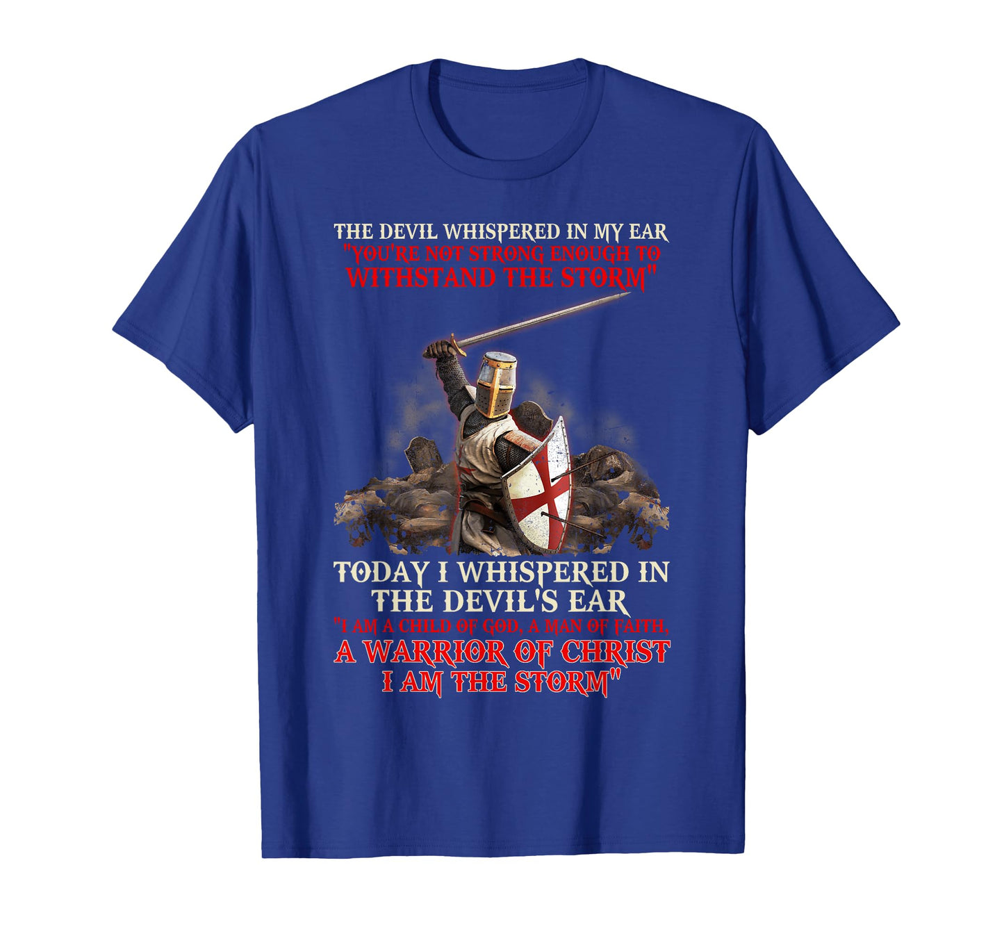 Knight Templar I Am A Child Of God A Warrior Of Christ T-Shirt