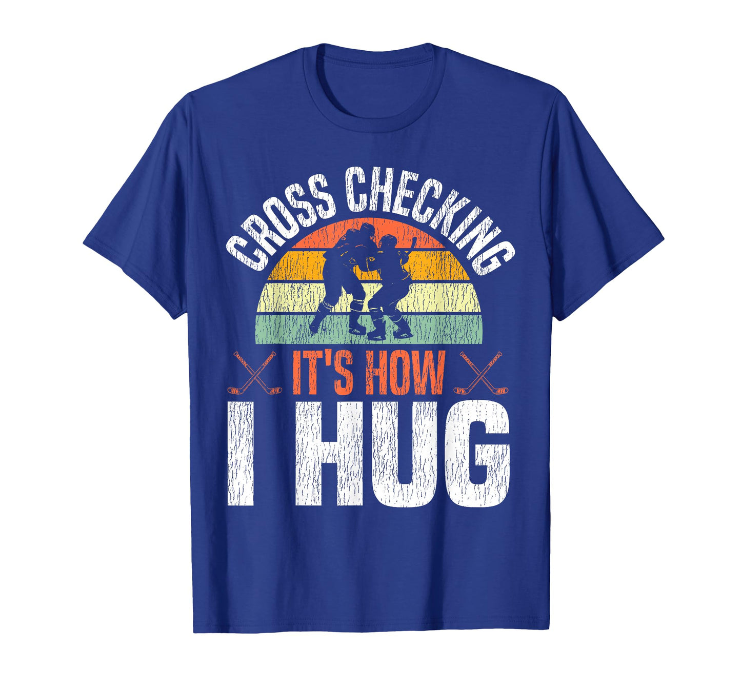 Ice Hockey Vintage Retro Cross Checking It's How I Hug T-Shirt