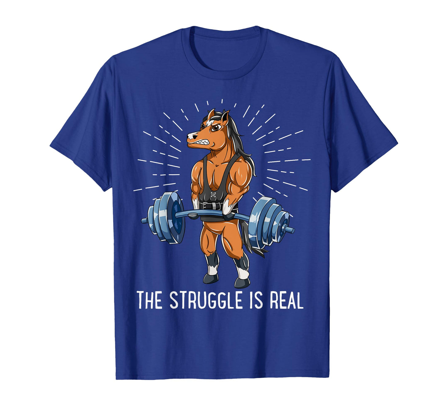Struggle Is Real Horse Deadlift Fitness Gym T-Shirt