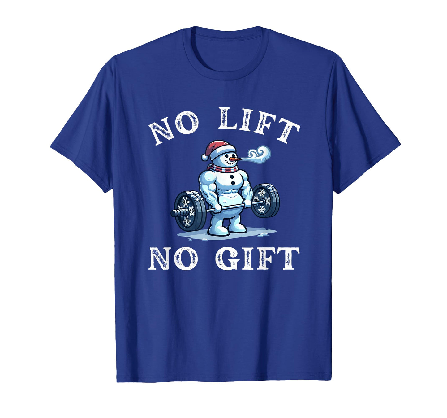 No Lift no Gift Funny Workout Snowman Christmas Gym T-Shirt