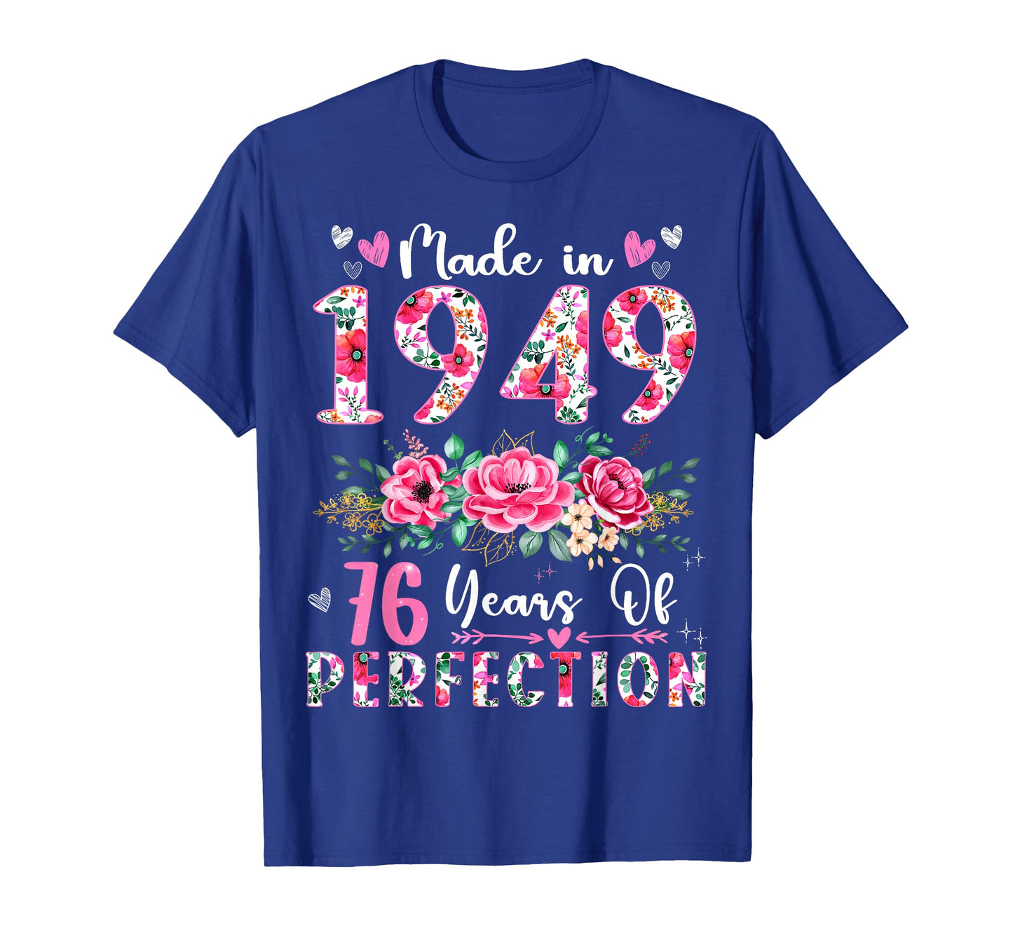 76 Year Old Made In 1949 Floral 76th Birthday Women T-Shirt