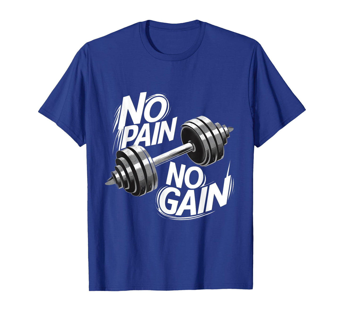 Gym Motivational Graphic - No Pain No Gain T-Shirt