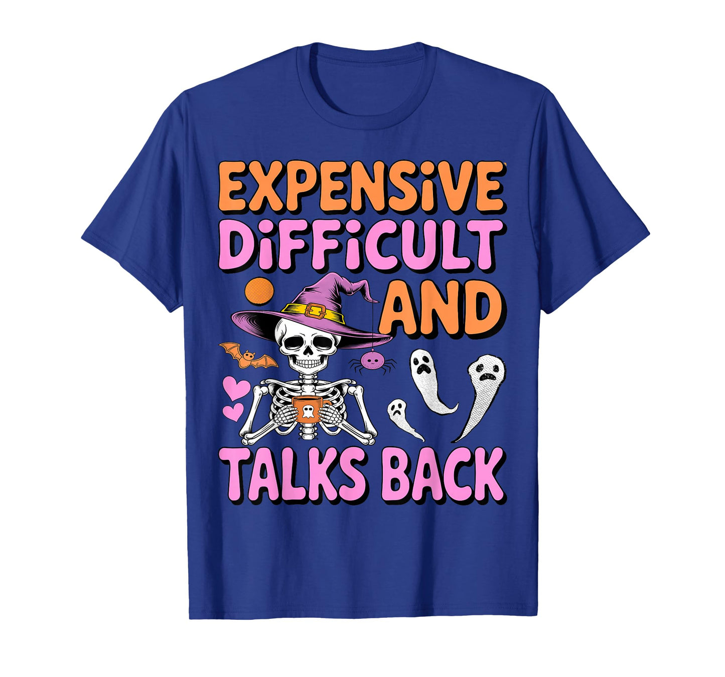 Expensive Difficult & Talks Back Halloween Skeleton Wife T-Shirt