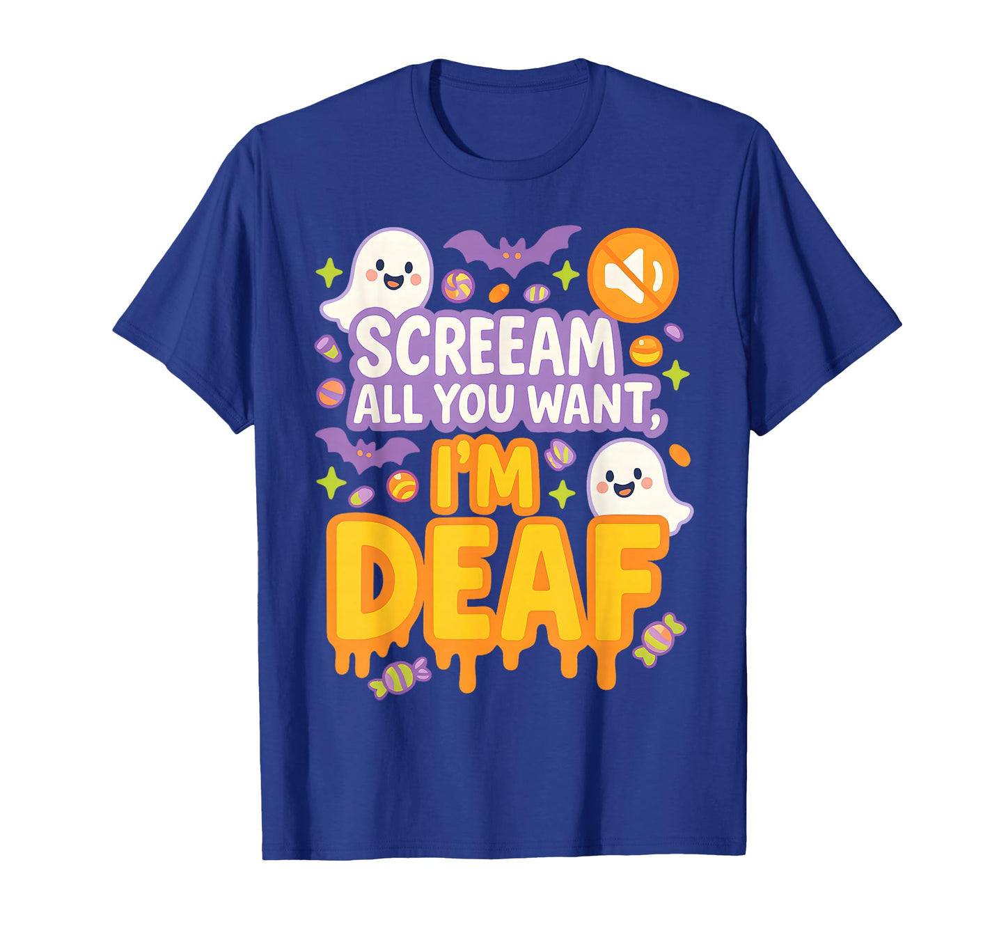Scream All You Want I'm Deaf Halloween T-Shirt