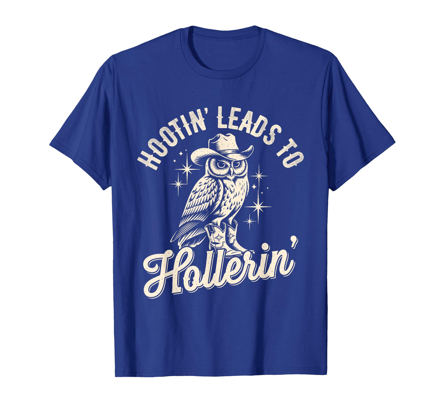 Hootin Leads To Hollerin Western Funny Cowboy Owl T-Shirt