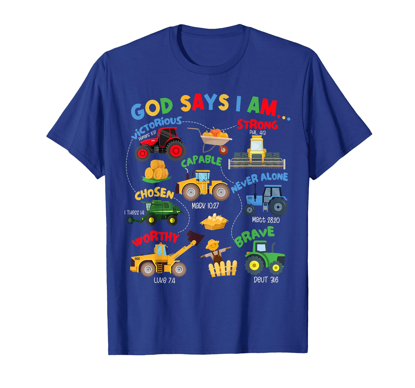God Says I Am Bible Verse Farm Tractor Farmer Tractors Kids T-Shirt