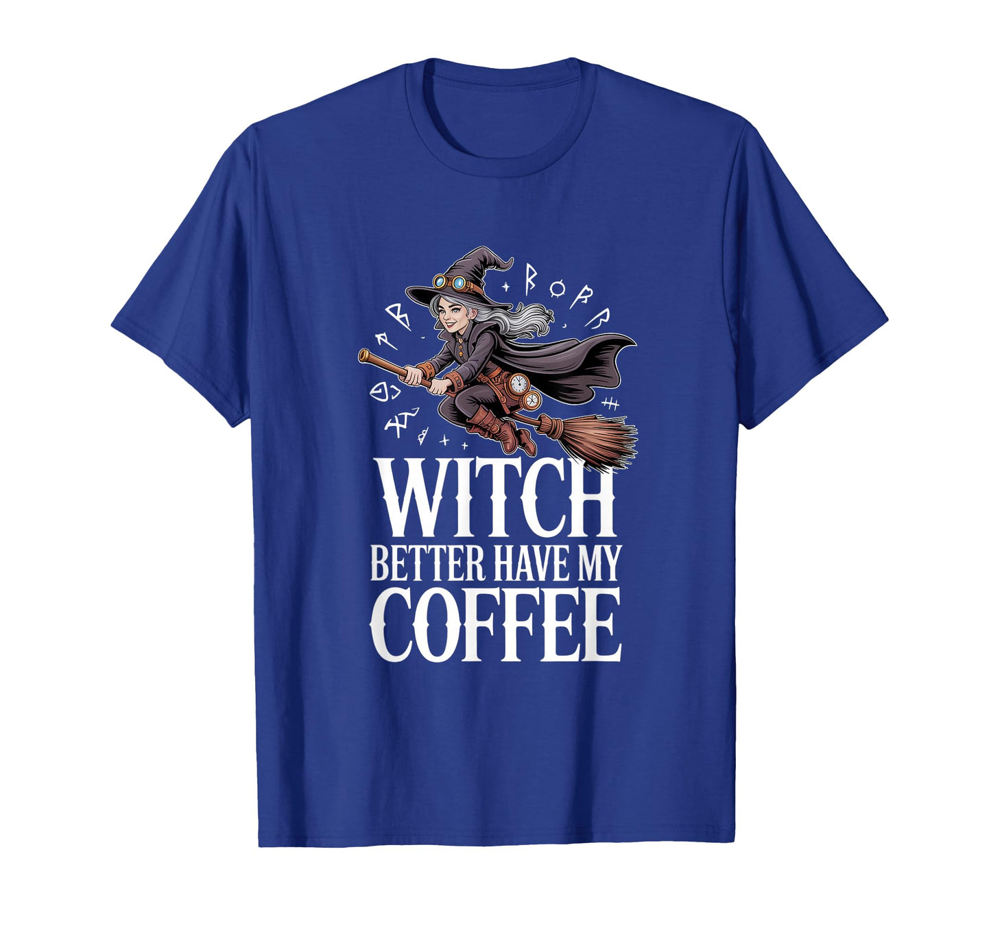 Witch Better Have My Coffee Halloween Broomstick Magic Runes T-Shirt