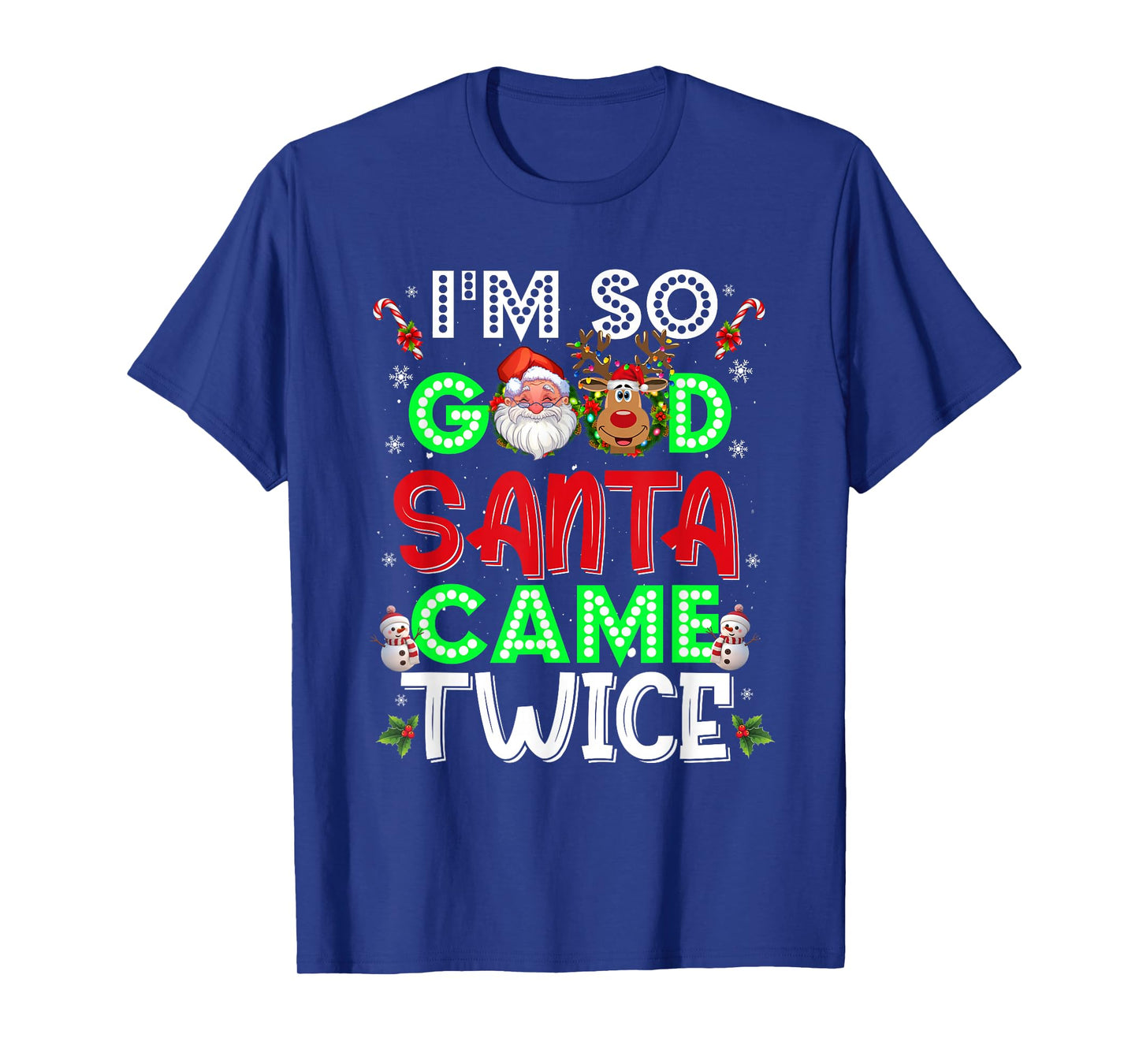 I'm So Good Santa Came Twice Funny Santa Christmas Pajamas T-Shirt