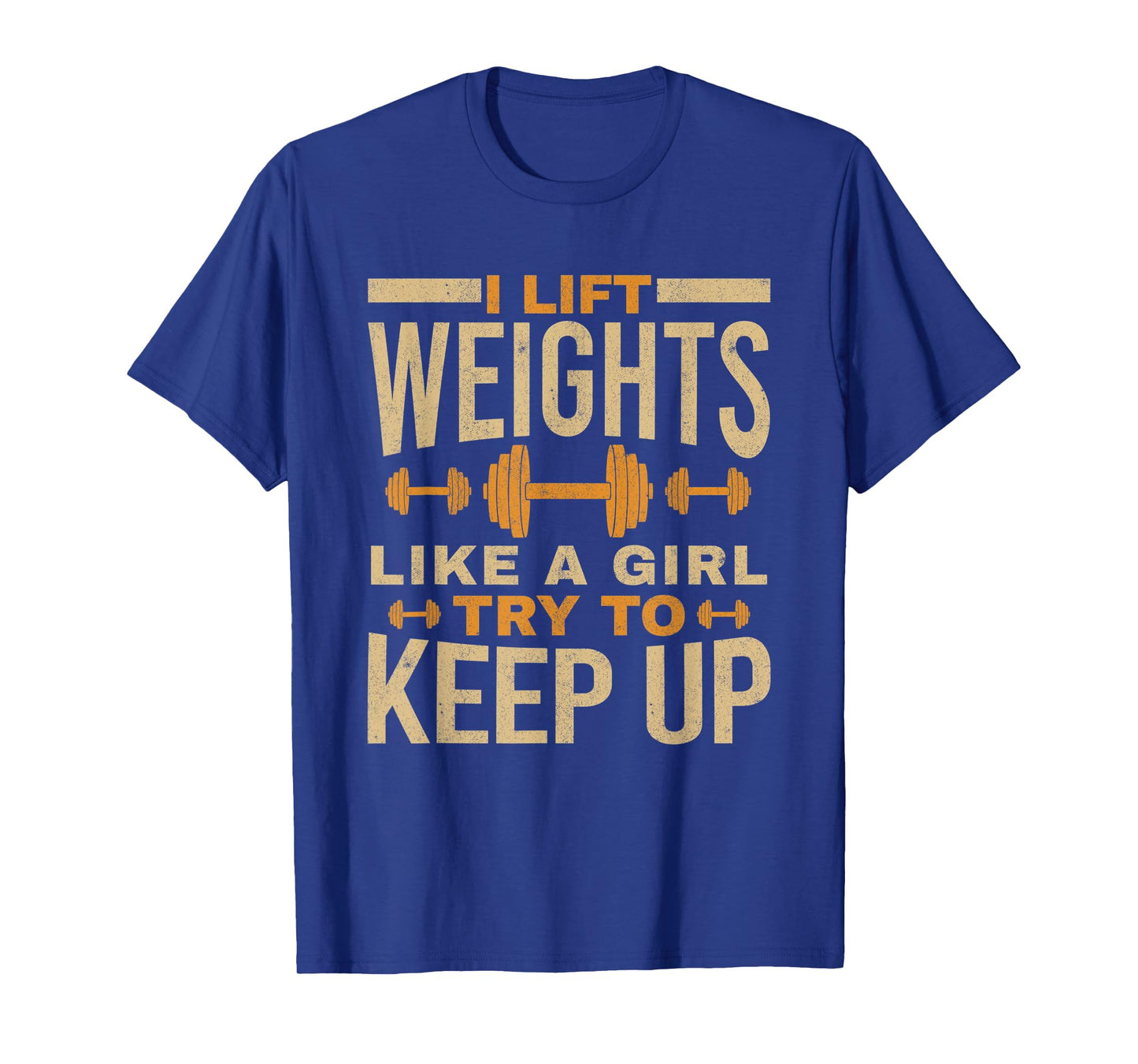I Lift Weights Like A Girl Gym Workout Bodybuilding Women T-Shirt
