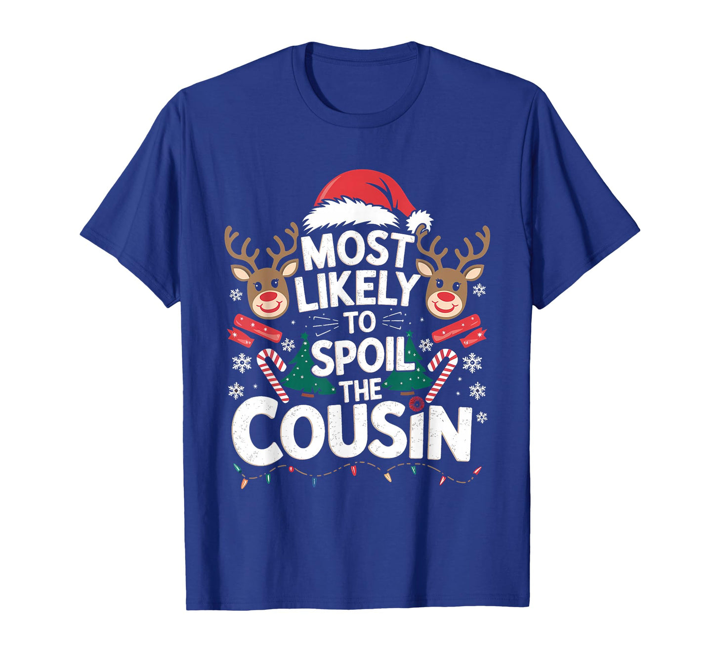 Most Likely to Spoil The Cousin Christmas Party Humoir T-Shirt
