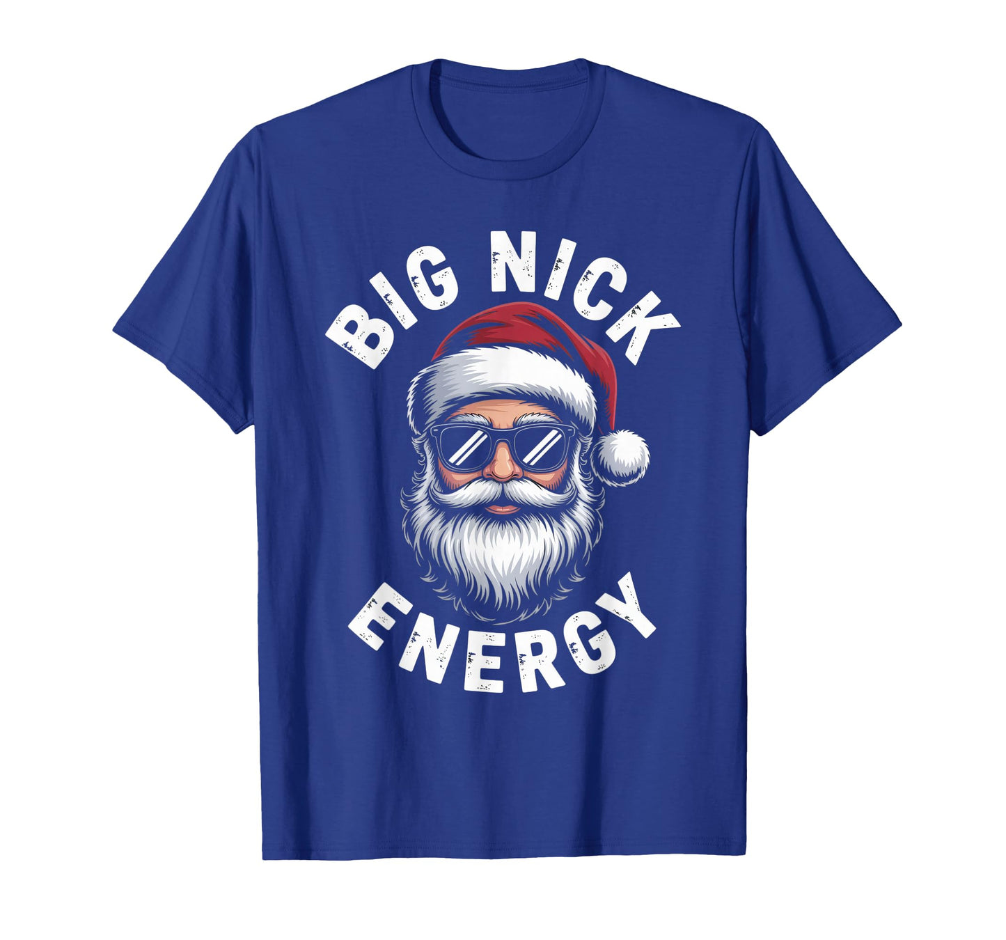 Big Nick Energy Santa Fans Funny Holiday Vibe Christmas T-Shirt