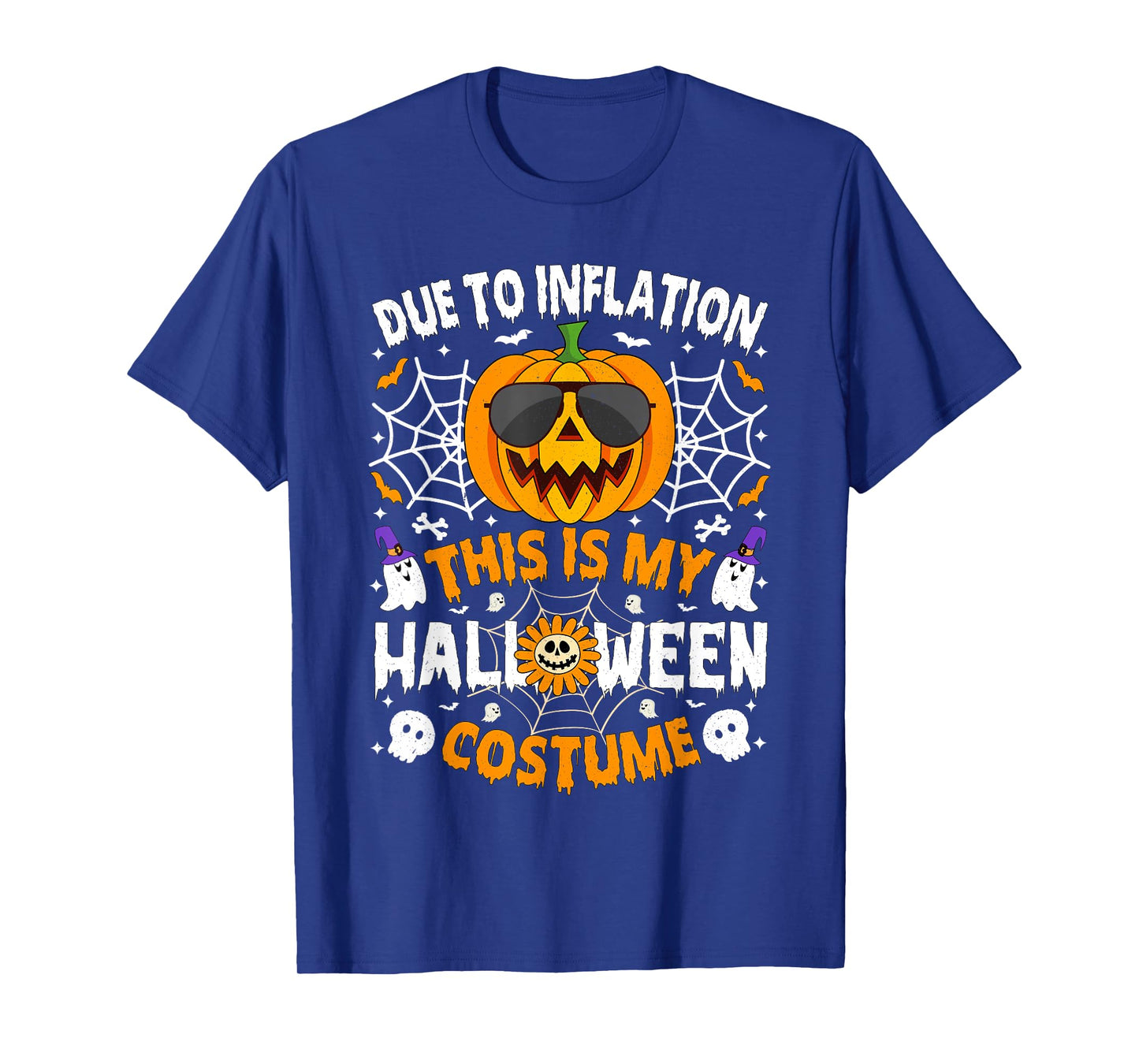 Due to Inflation This is My Halloween Costume Fun Men Women T-Shirt