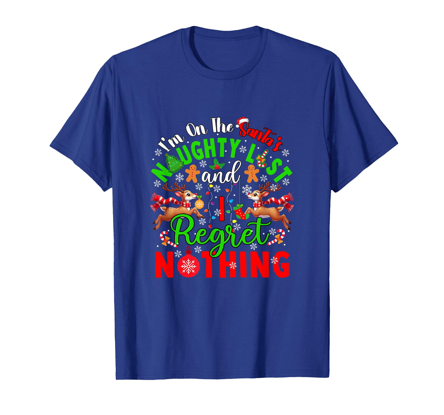 On Santa's Xmas Naughty List Regret Nothing Santa Reindeers T-Shirt