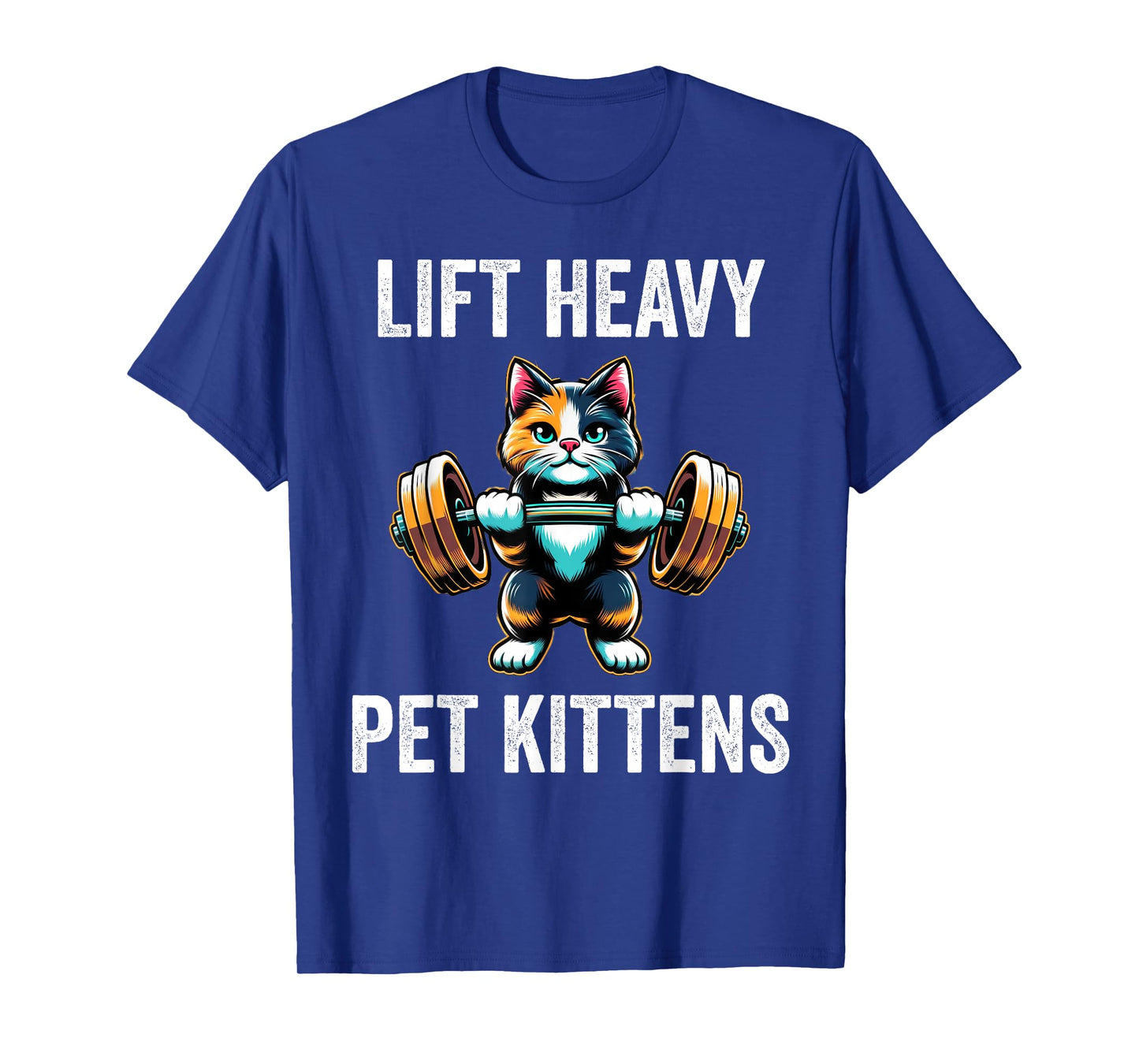 Lift Heavy Pet Kittens Funny Gym Workout Weight Lifter T-Shirt
