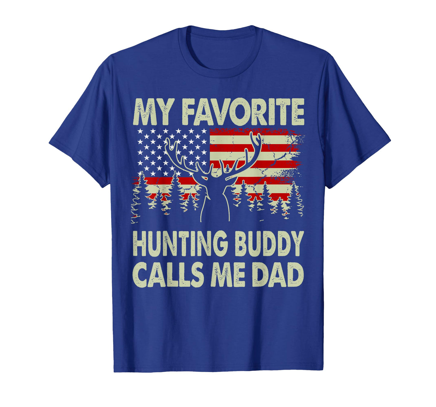 Hunting-Shirt My Favorite Hunting Buddy Calls Me Dad Men Dad T-Shirt