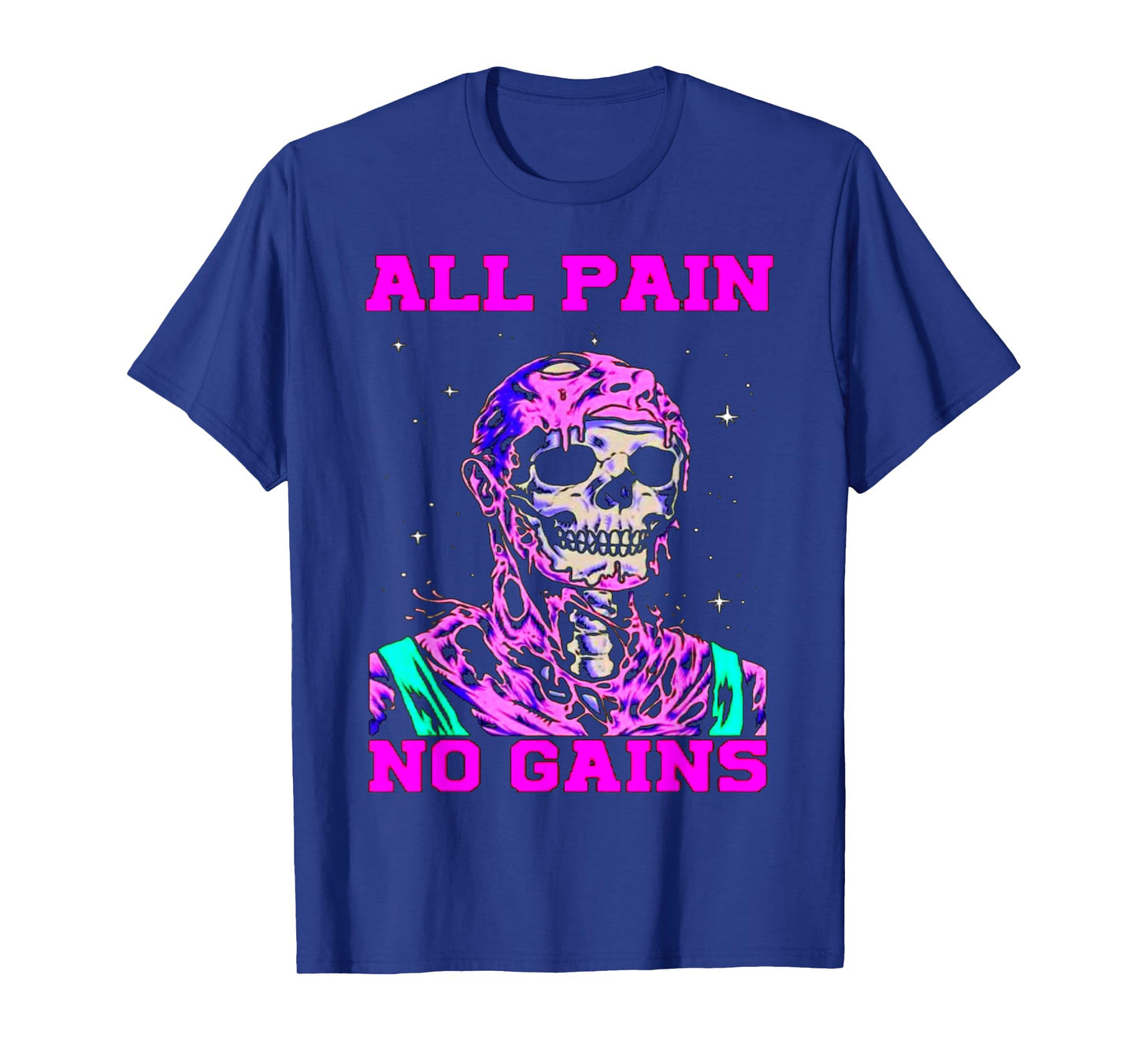 All Pain No Gains Fitness Weightlifting Bodybuilding Gym T-Shirt