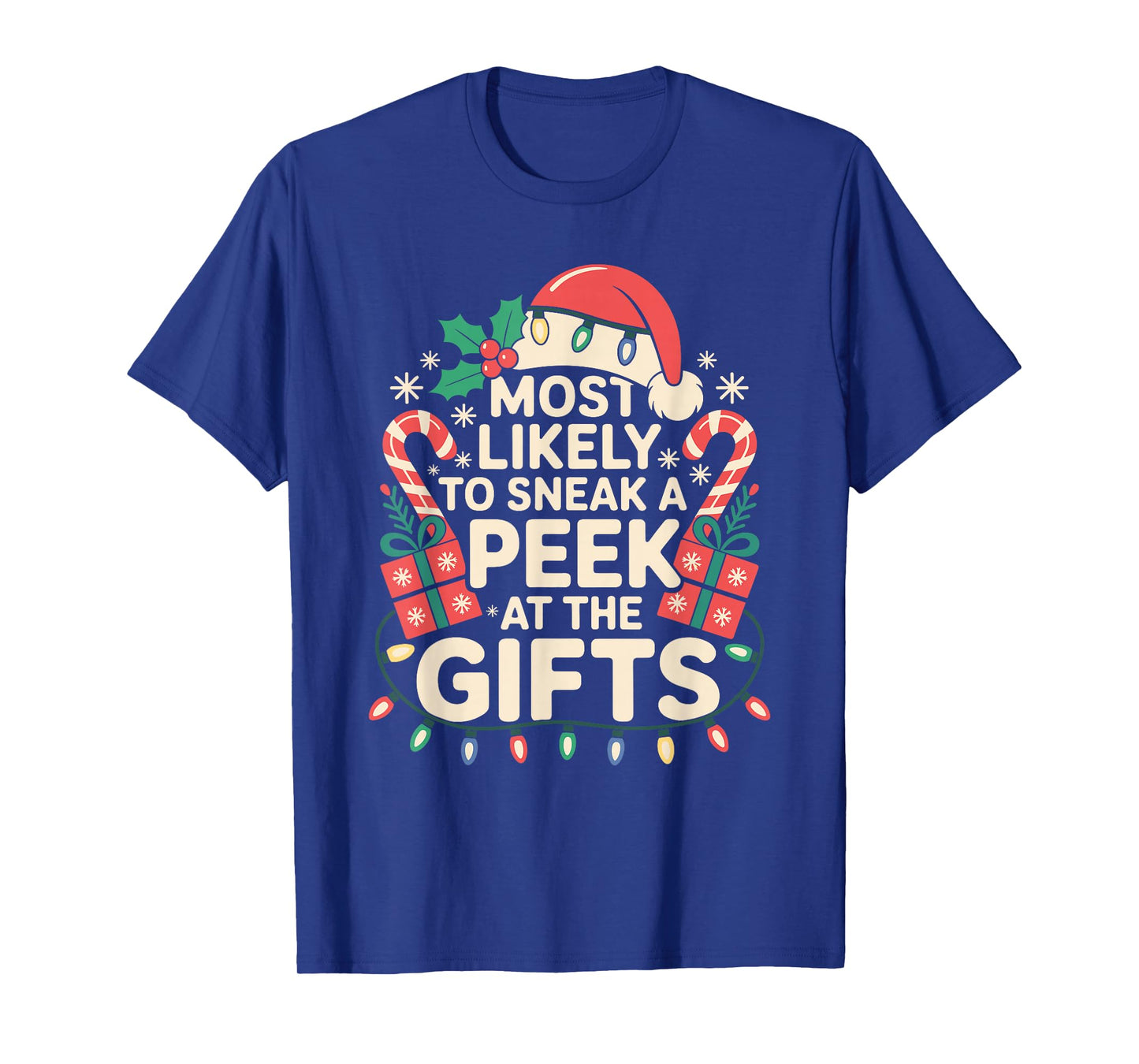 Most Likely to Sneak A Peek at The Gifts Family Christmas T-Shirt