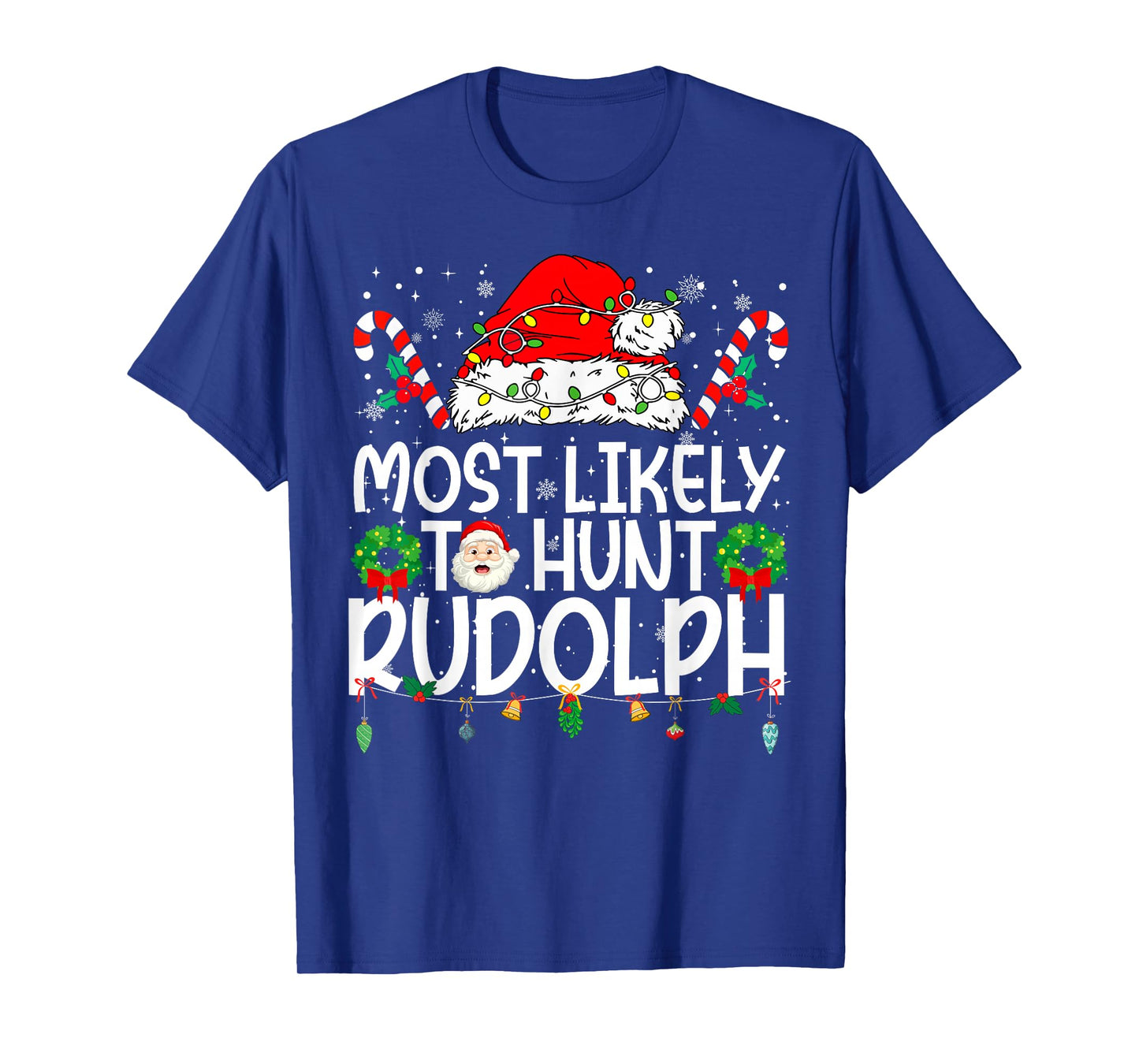 Most Likely to Hunt Rudolph Family Reunion Christmas T-Shirt