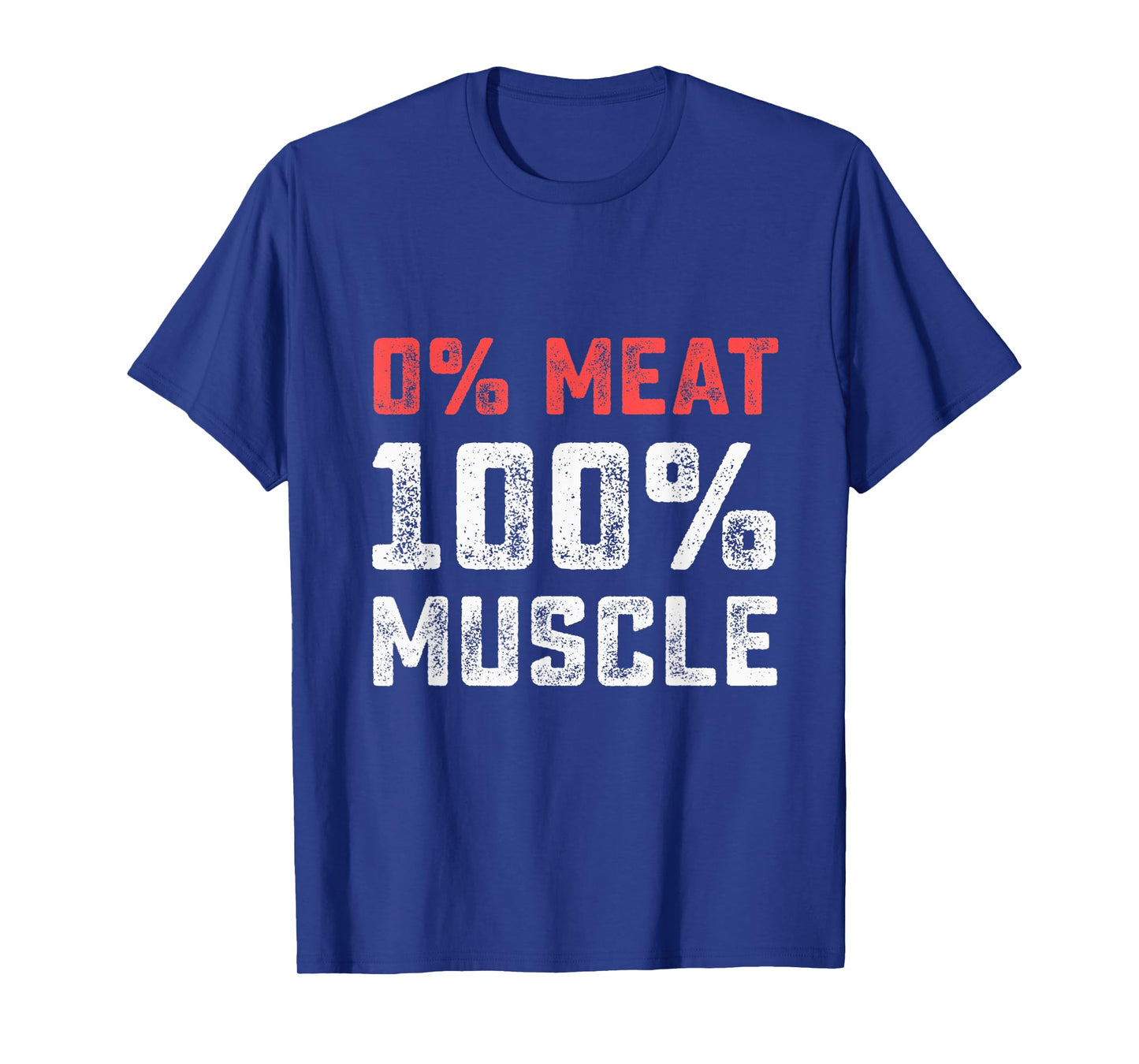 0% Meat 100% Muscle | Vegan Workout Gym T-Shirt