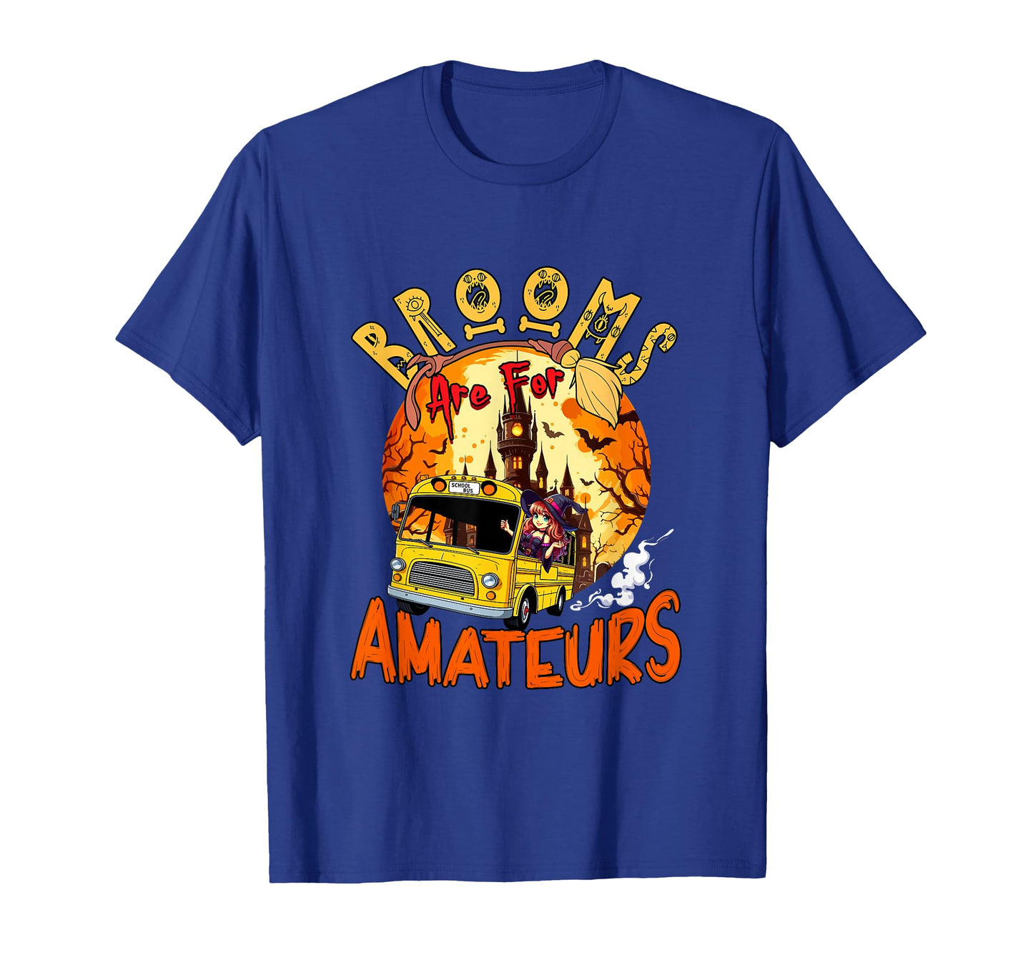 Brooms are for Amateurs Halloween Witch Driving School Bus T-Shirt