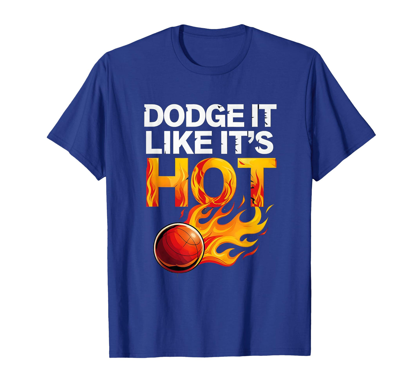 Dodge It Like It’s Hot Funny Dodgeball T-Shirt