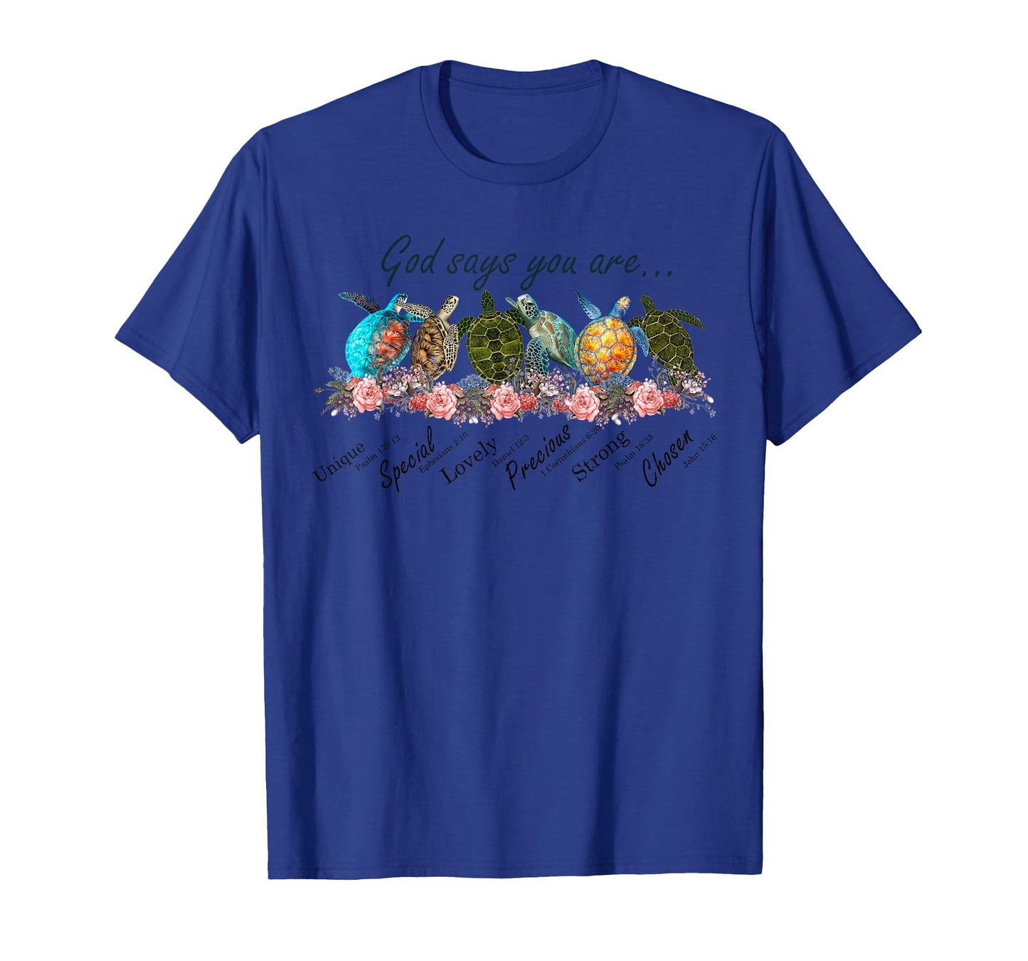 Sea Turtles God Says You Are Unique Special Lovely Precious T-Shirt