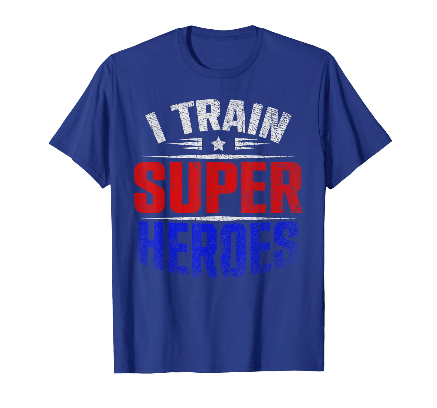 I Train Super Heroes Teacher Strength Training Fitness School T-Shirt for Men Women