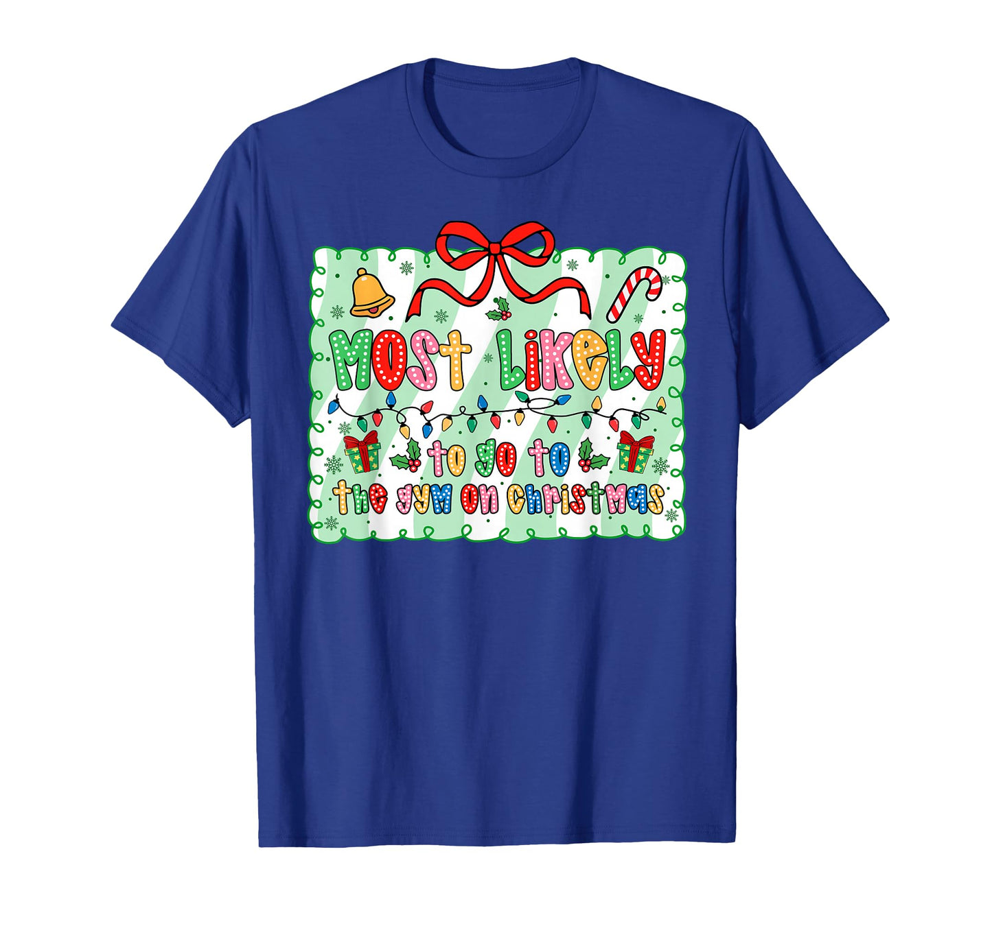 Most Likely to Go to The Gym On Christmas Coquette Bow Xmas T-Shirt
