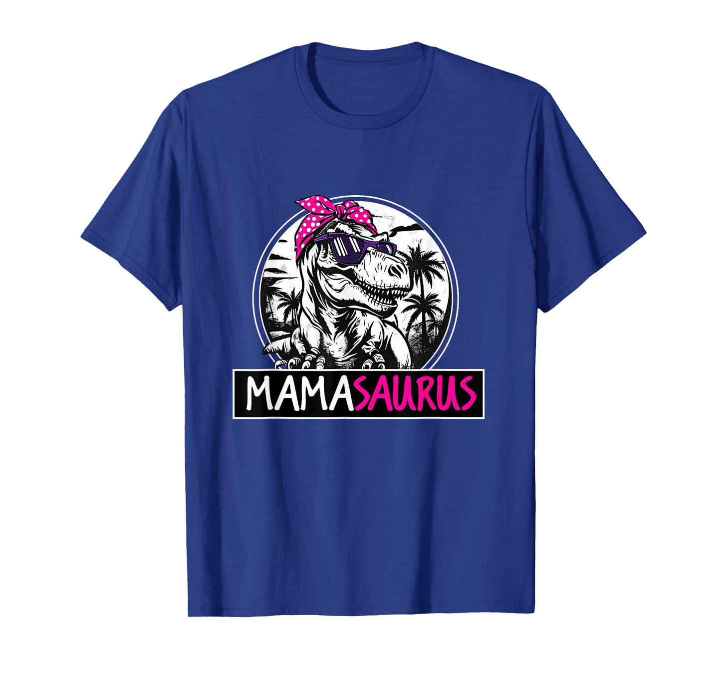 Mamasaurus T rex Dinosaur Funny Mama Saurus Mother's Family T-Shirt