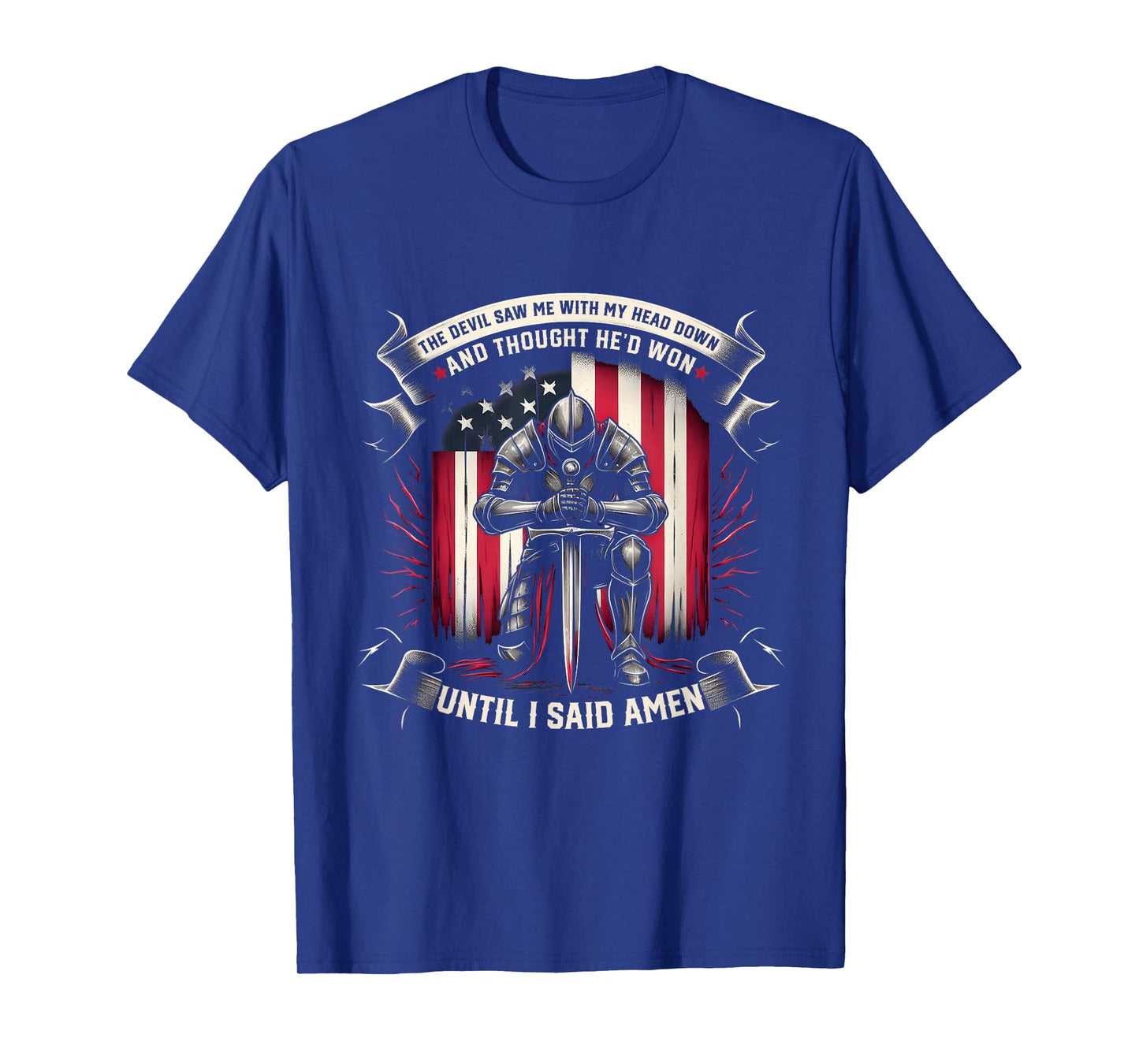 Devil Saw Me With My Head Thought He'd Won Until I Said Amen T-Shirt