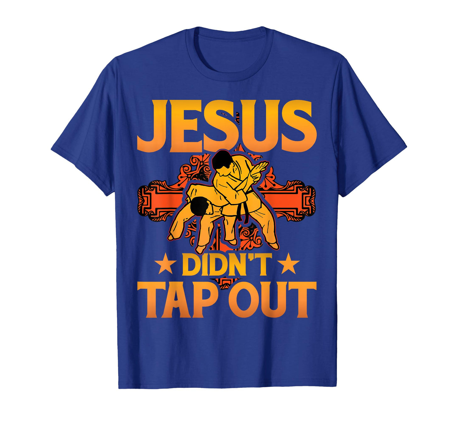 Jesus didn't tap out Brazilian Jiu-Jitsu BJJ Grappling T-Shirt