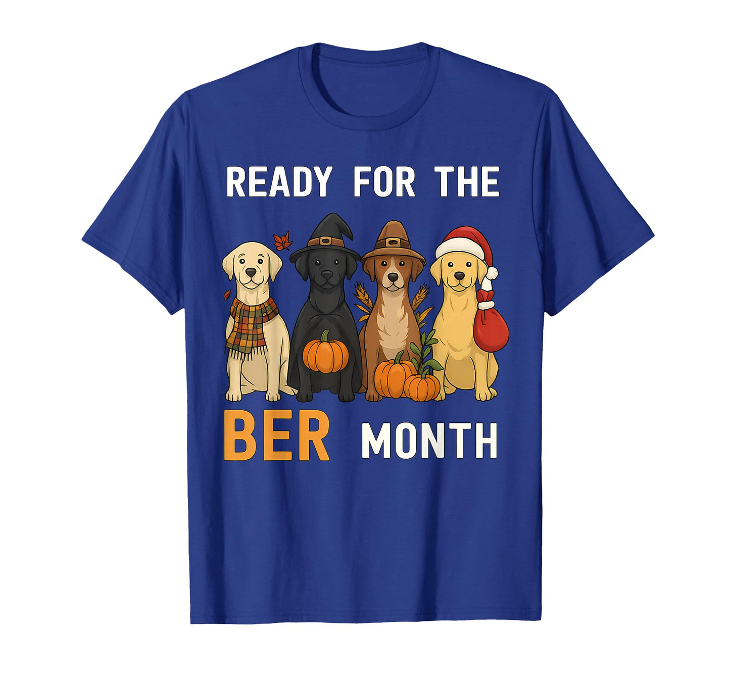 Labrador Retriever Ready for BER Months Halloween Christmas T-Shirt