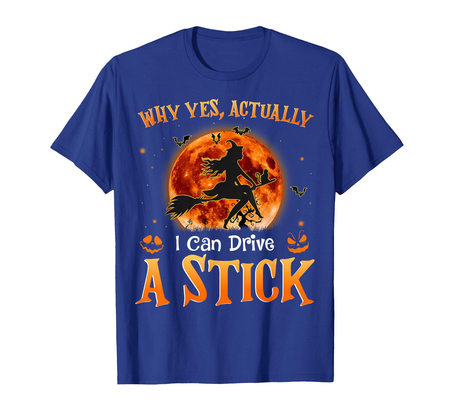 Why Yes Actually I Can Drive A Stick Halloween Spooky Witch T-Shirt