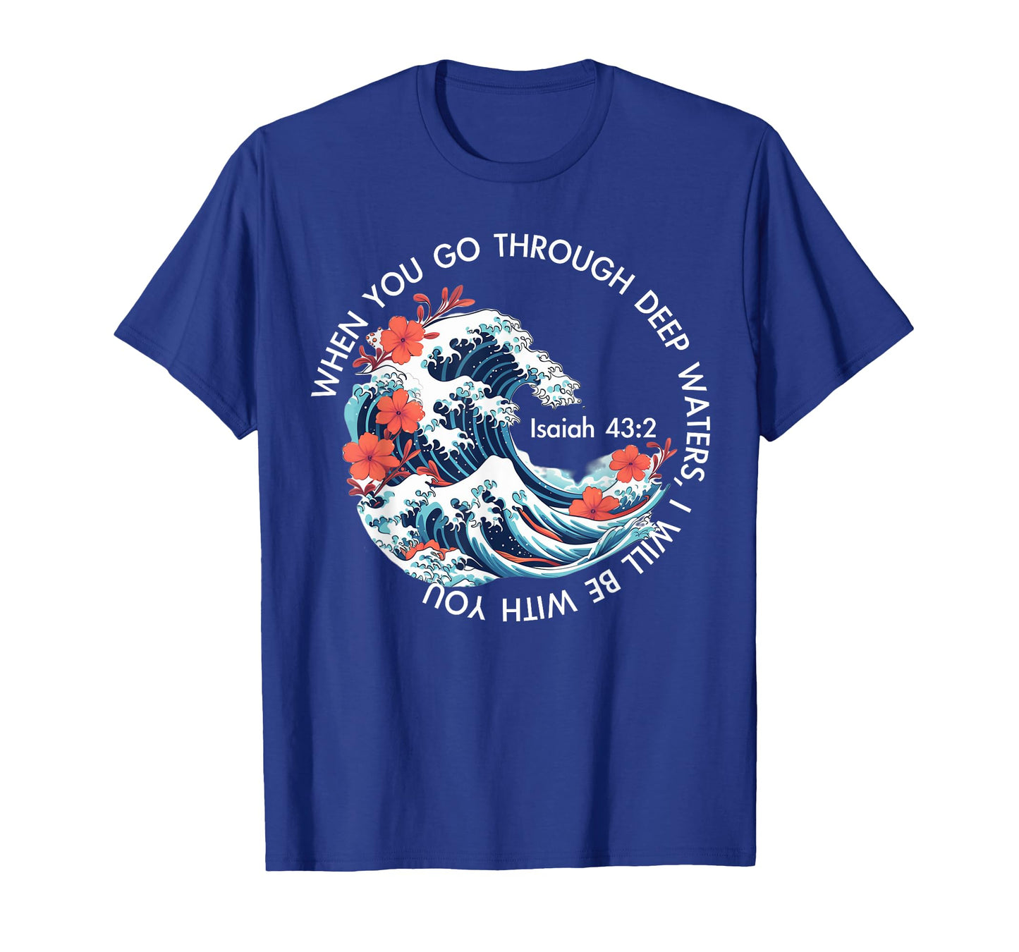 When You Go Through Deep Water Japanese Kanagawa Wave Bible T-Shirt