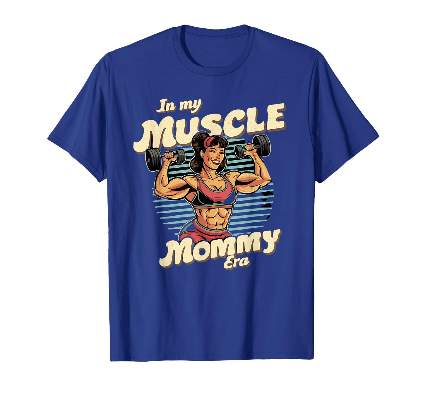 In My Muscle Mommy Era Retro Weightlifting Muscle Mommy T-Shirt