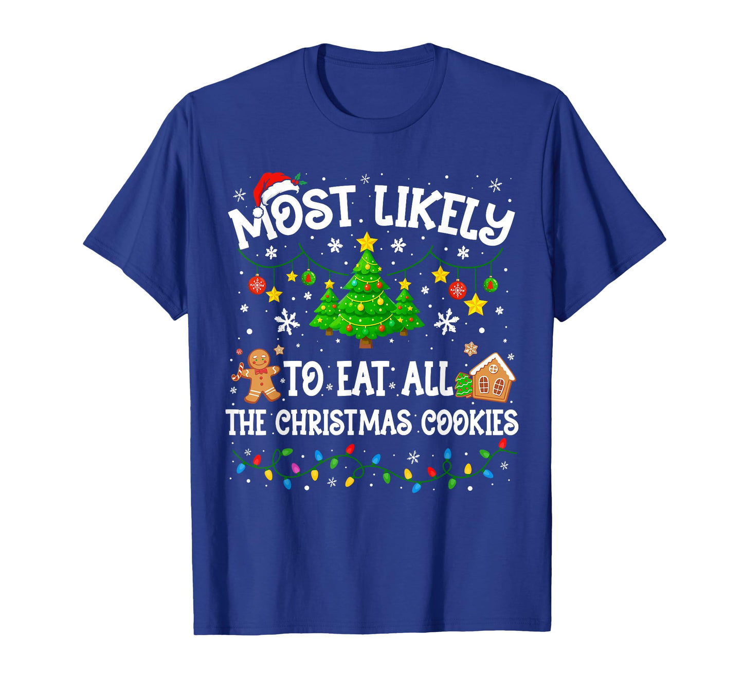 Most Likely to Eat All The Christmas Cookies Family Matching T-Shirt